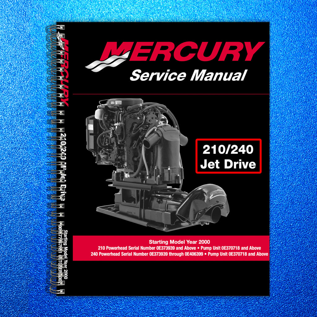 MERCURY 210 240 JET DRIVE STARTING YR 2000 SERVICE MANUAL - WIRE BOUND - COVERS
