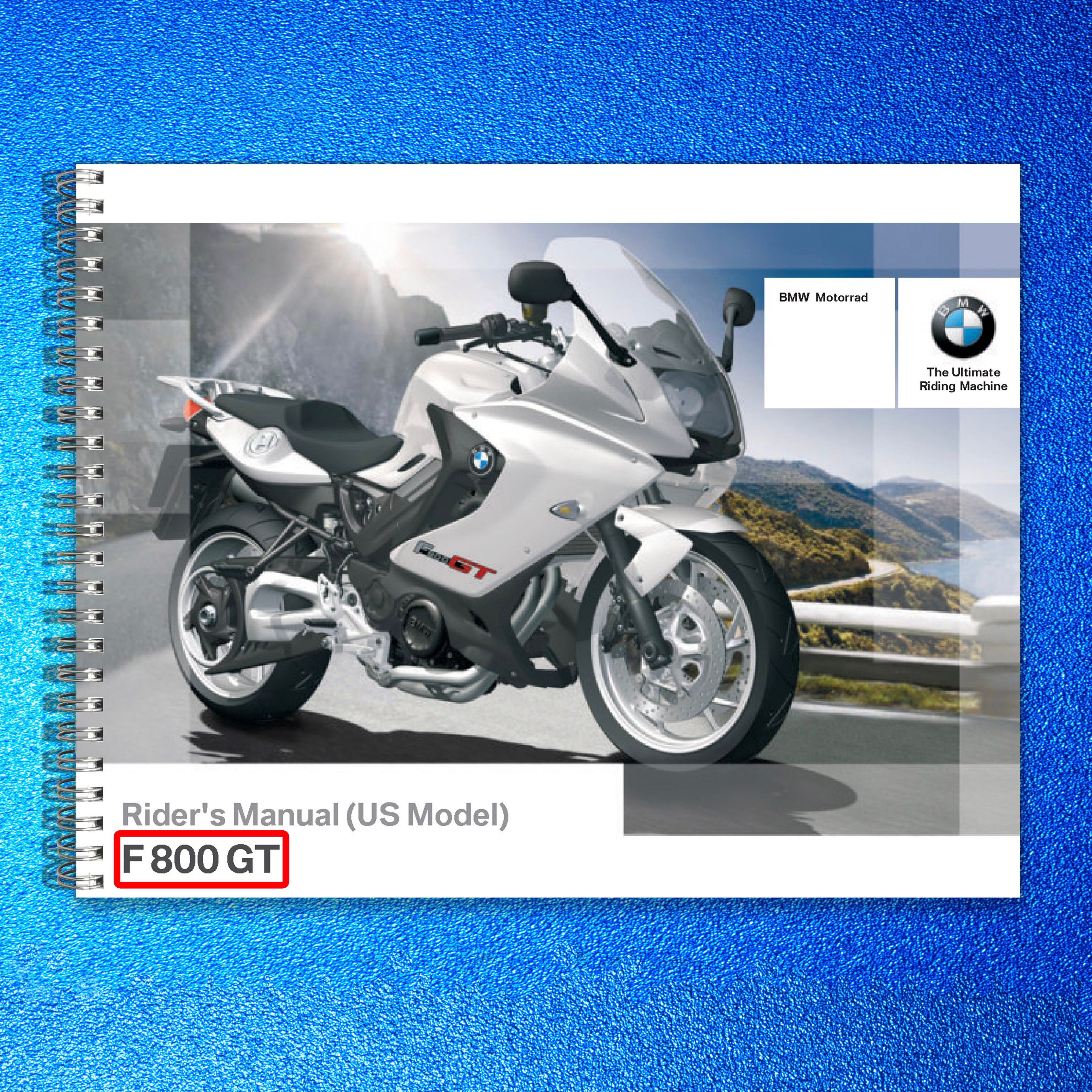 BMW F 800 GT Motorcycle Owners Manual 2014 - STEEL WIRE BOUND - TOUGH COVERS