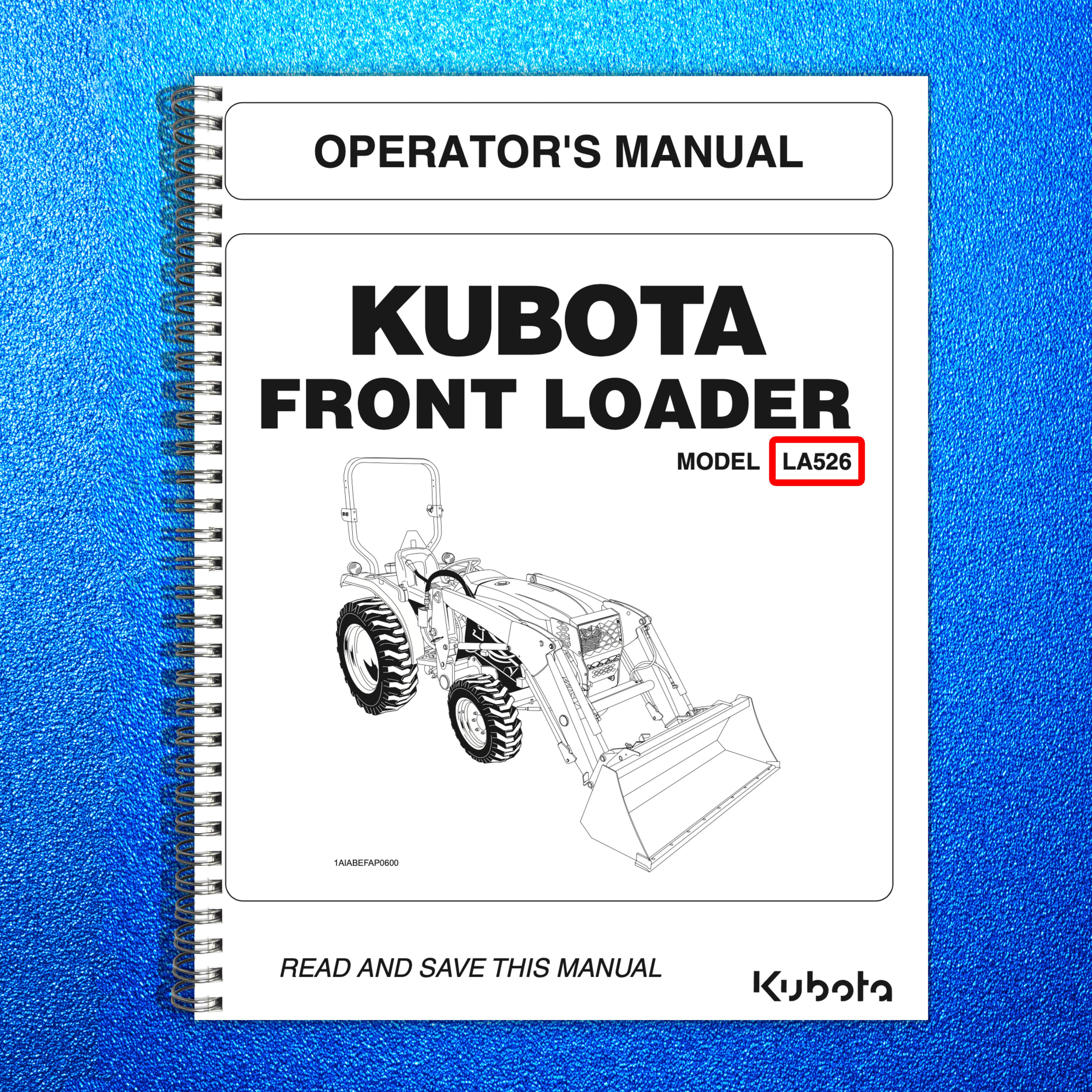KUBOTA LA526 FRONT LOADER OPERATORS MANUAL - WIRE BOUND - TOUGH COVERS