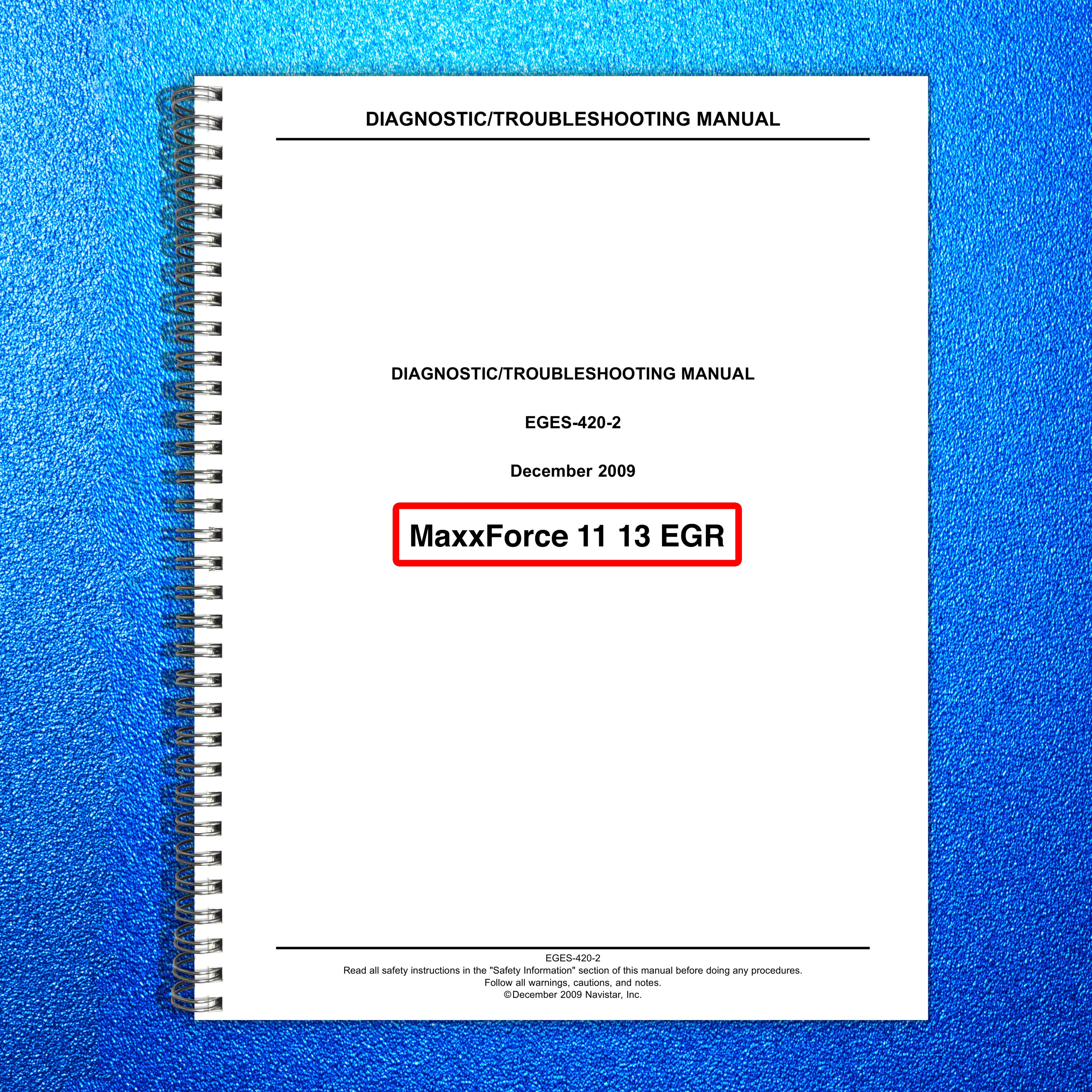 INTERNATIONAL MaxxForce 11 13 EGR Diagnostic Troubleshooting Manual 2009 - BOUND