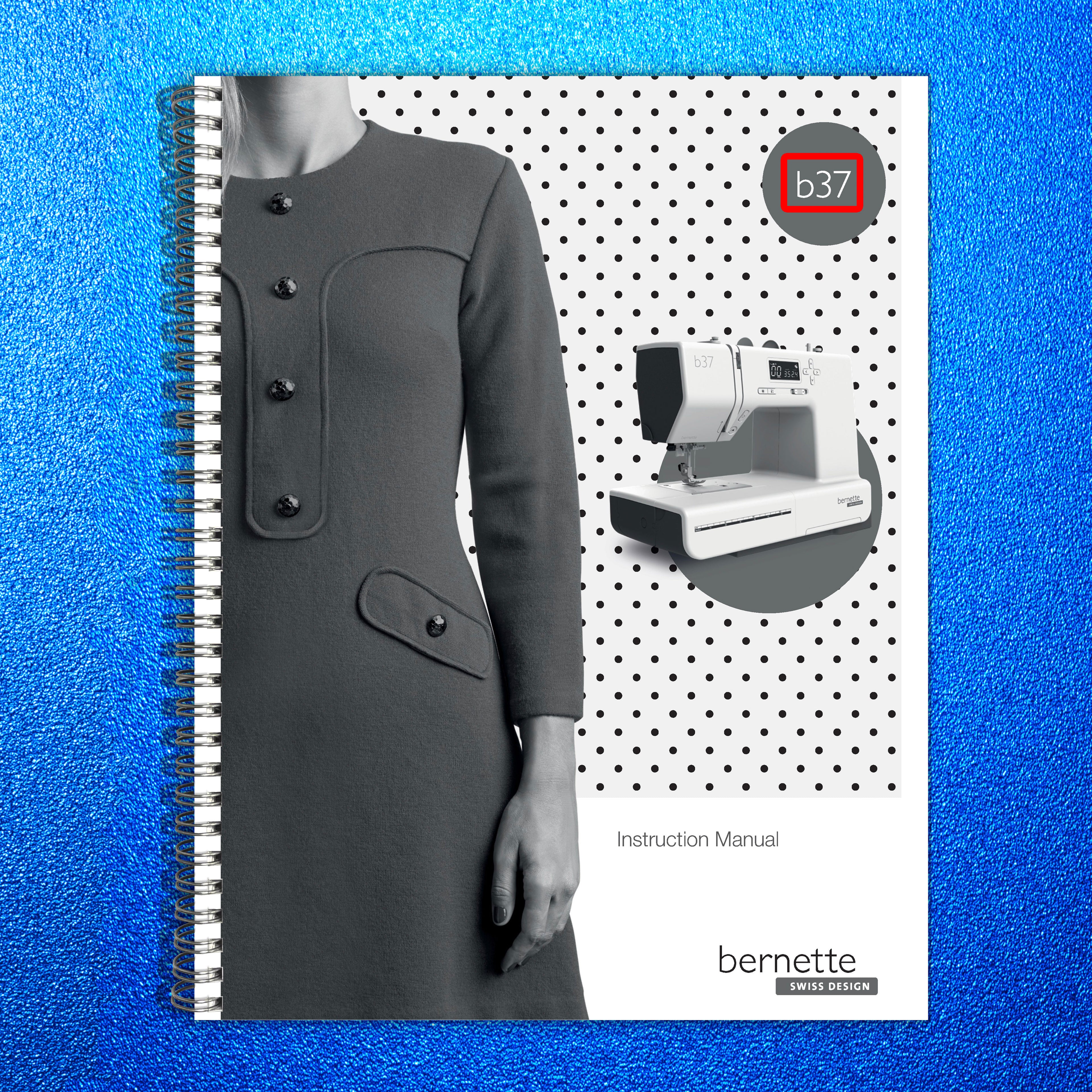 BERNINA BERNETTE B37 Sewing Machine Instruction Manual - WIRE BOUND - COVERS