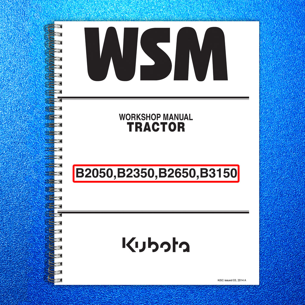 KUBOTA B2050 B2350 B2650 B3150 TRACTOR WORKSHOP MANUAL - WIRE BOUND- XL FOLDOUTS