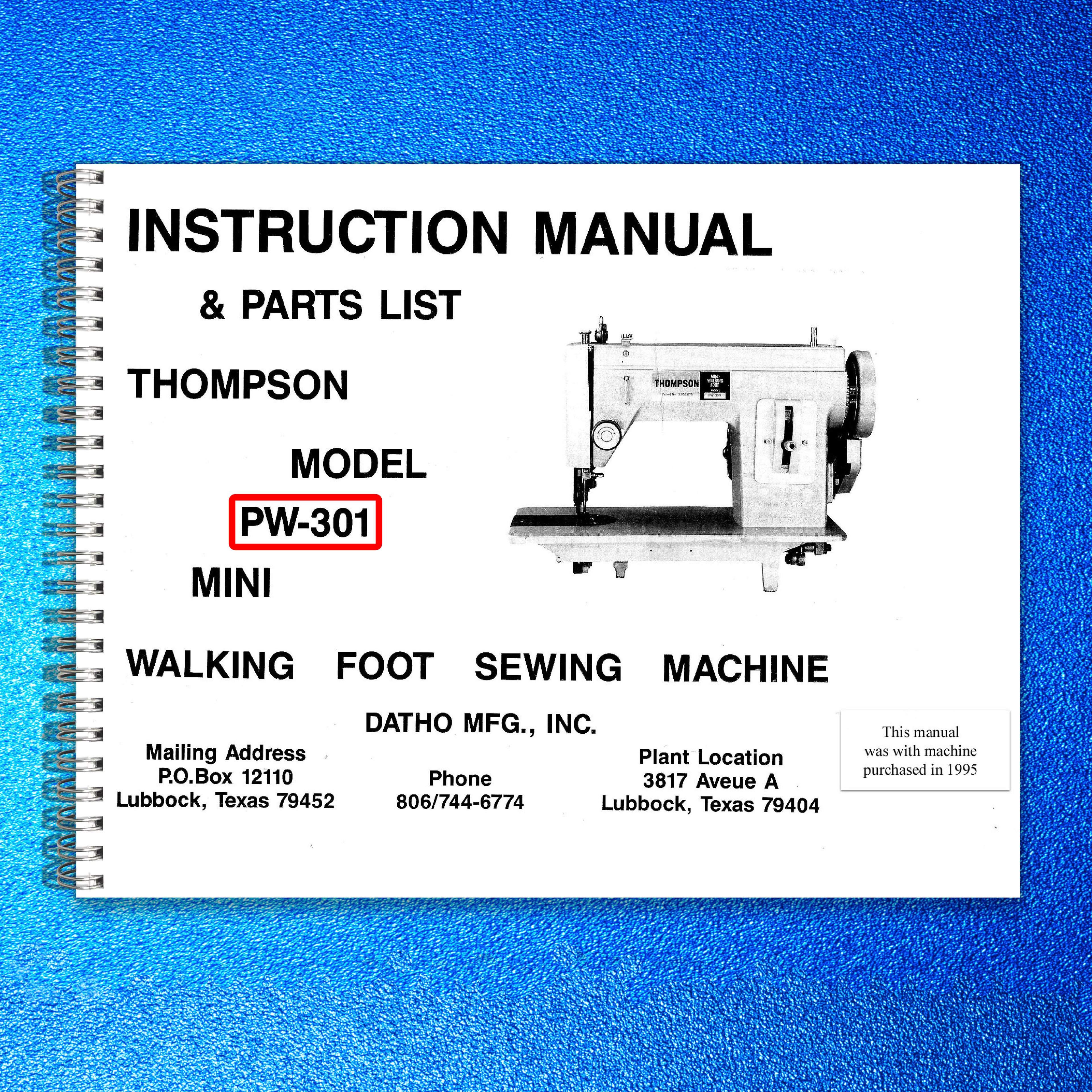THOMPSON PW-301 Walking Foot Sewing Machine User Manual - WIRE BOUND - COVERS