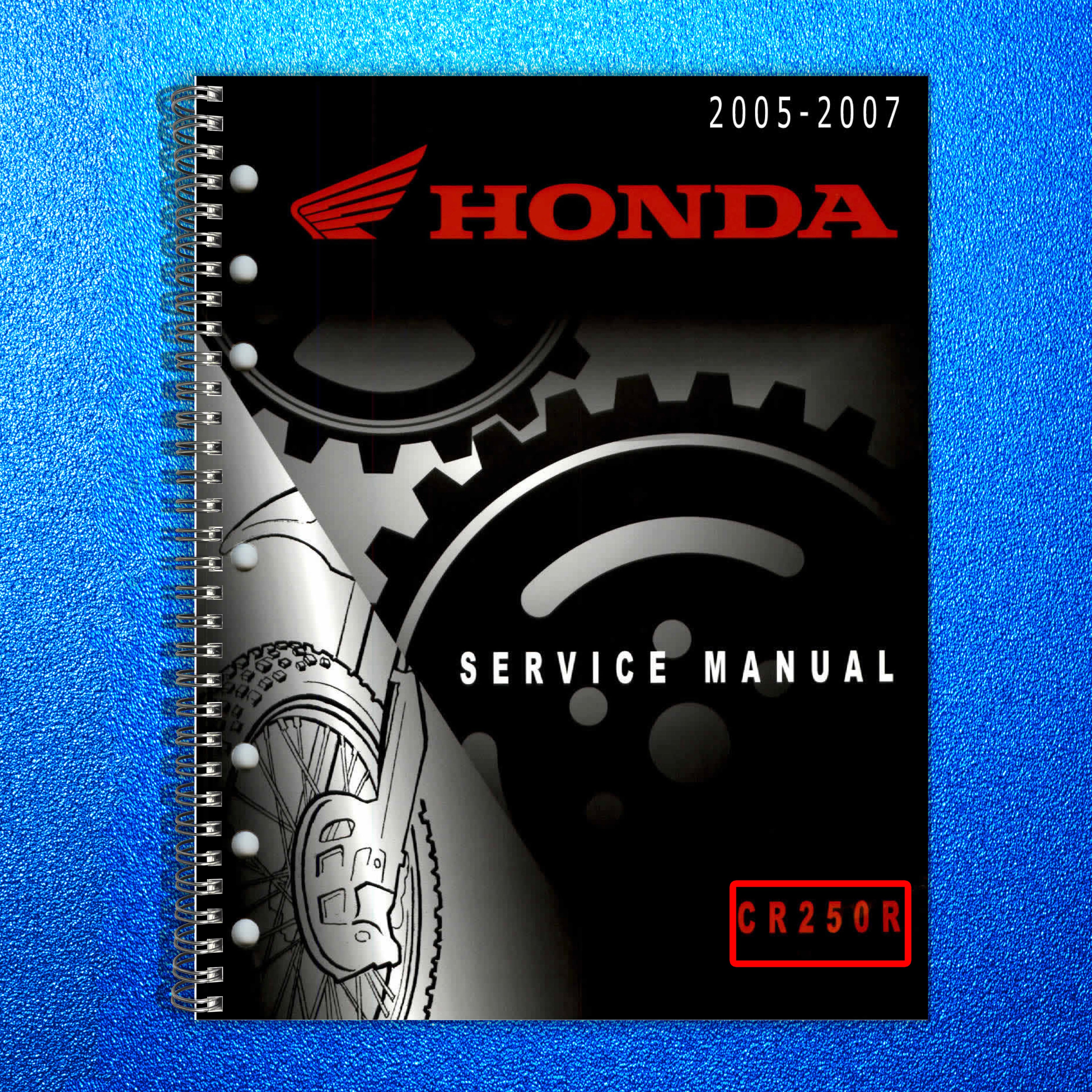 HONDA CR250R Motorcycle Service Manual 2005-2007 - WIRE BOUND - TOUGH COVERS