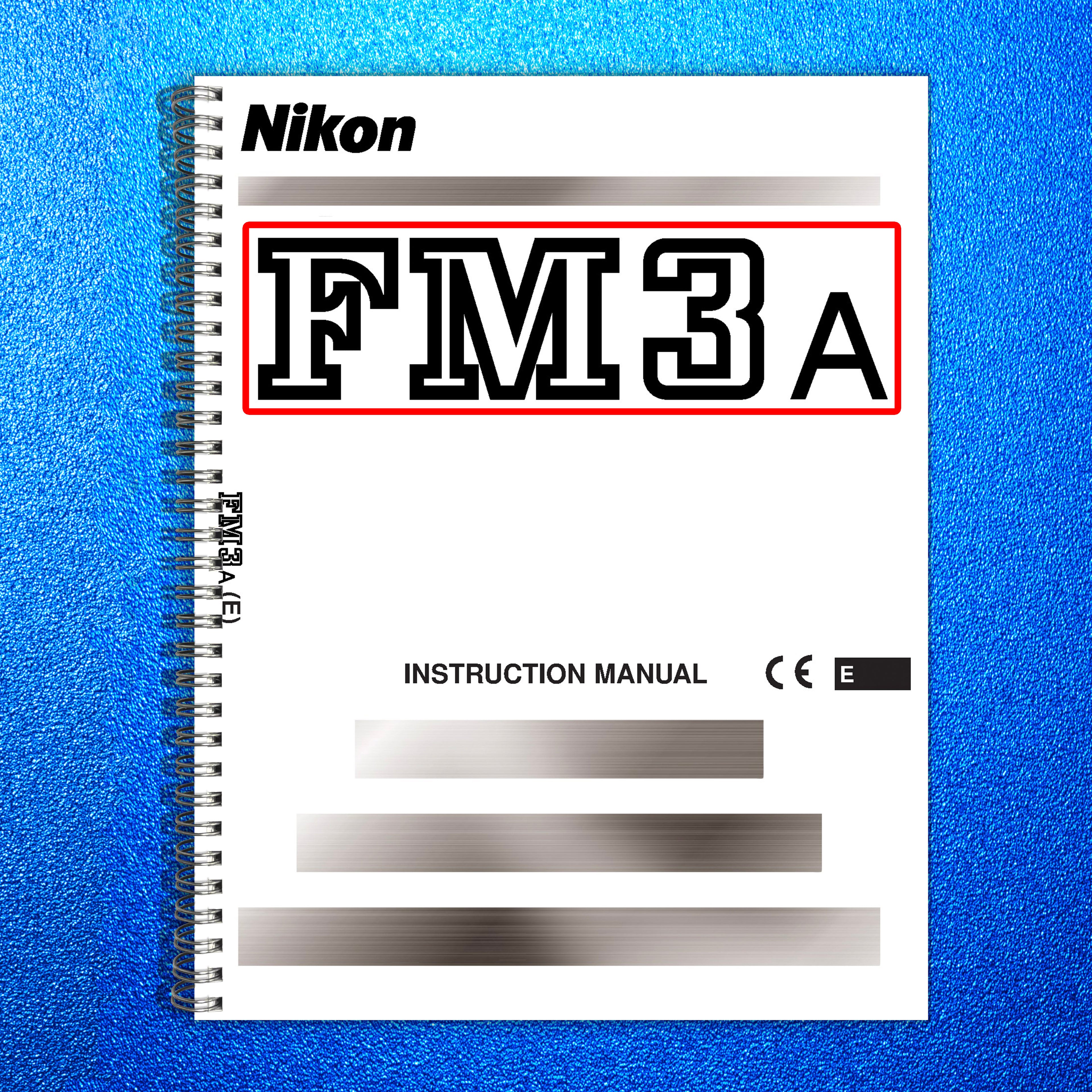 NIKON FM3A Camera Instruction Manual - STEEL WIRE BOUND - PROTECTIVE COVERS
