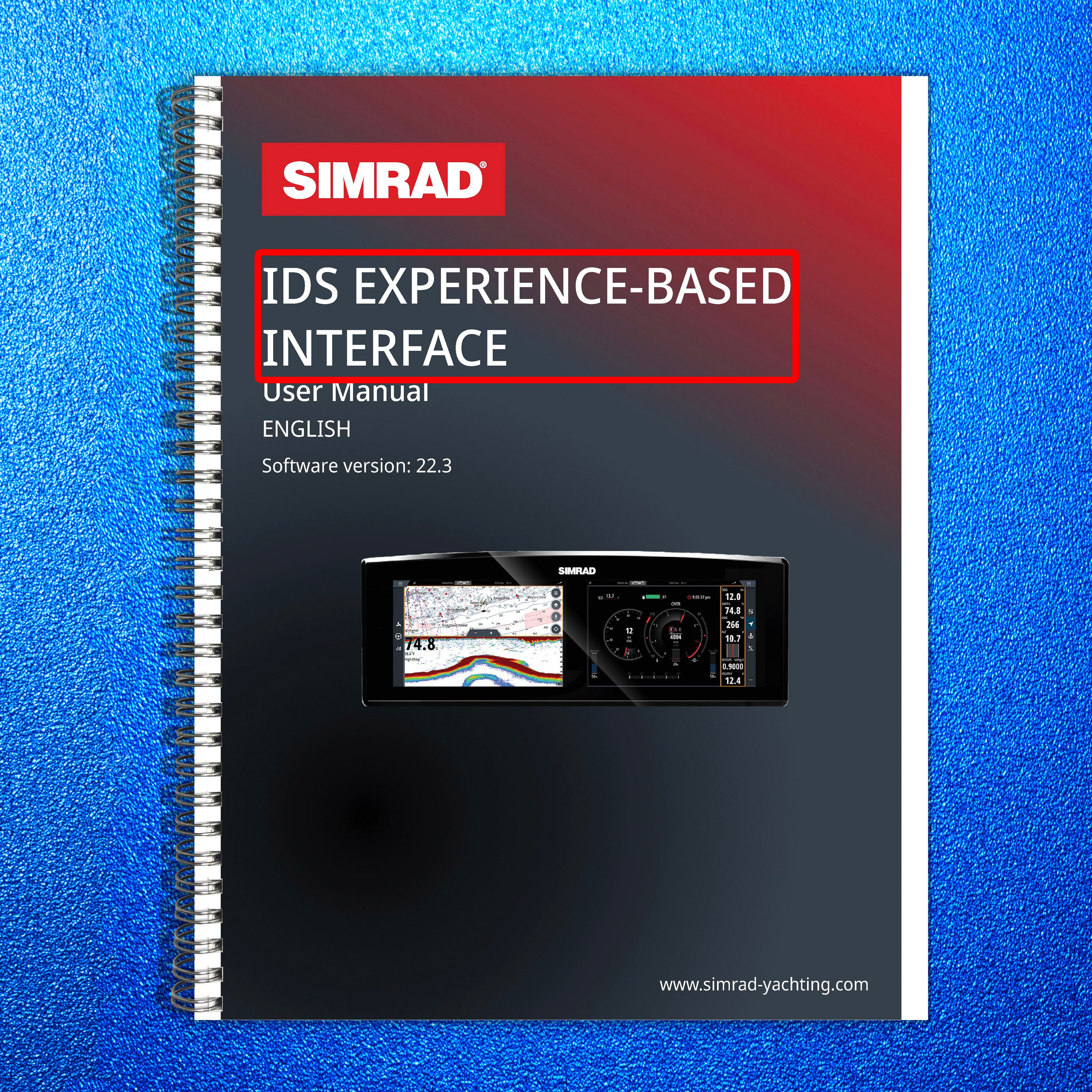 SIMRAD IDS Experience-Based Interface User Manual - WIRE BOUND - TOUGH COVERS