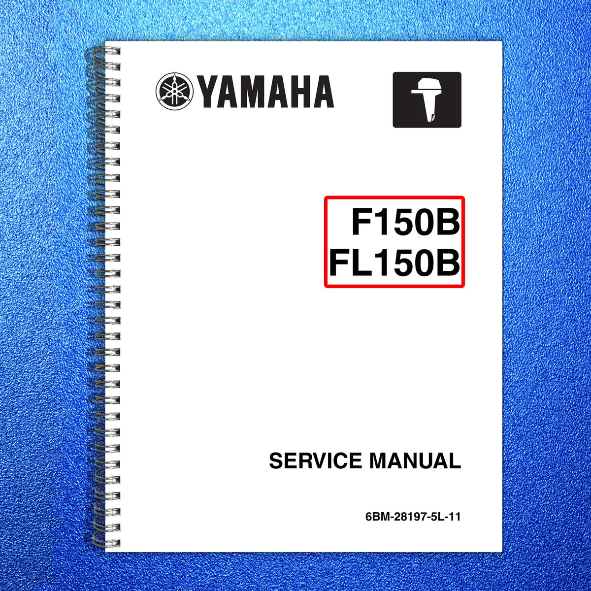 YAMAHA F150B FL150B Outboard Motor Service Manual 2008, BOUND, COVERS, FOLDOUTS