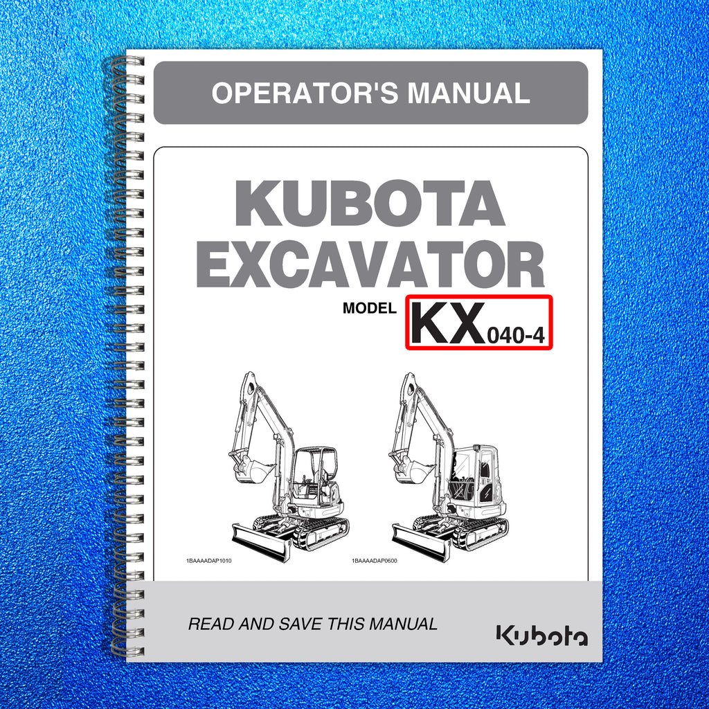 KUBOTA KX040-4 EXCAVATOR OPERATORS MANUAL - STEEL WIRE BOUND - PROTECTIVE COVERS