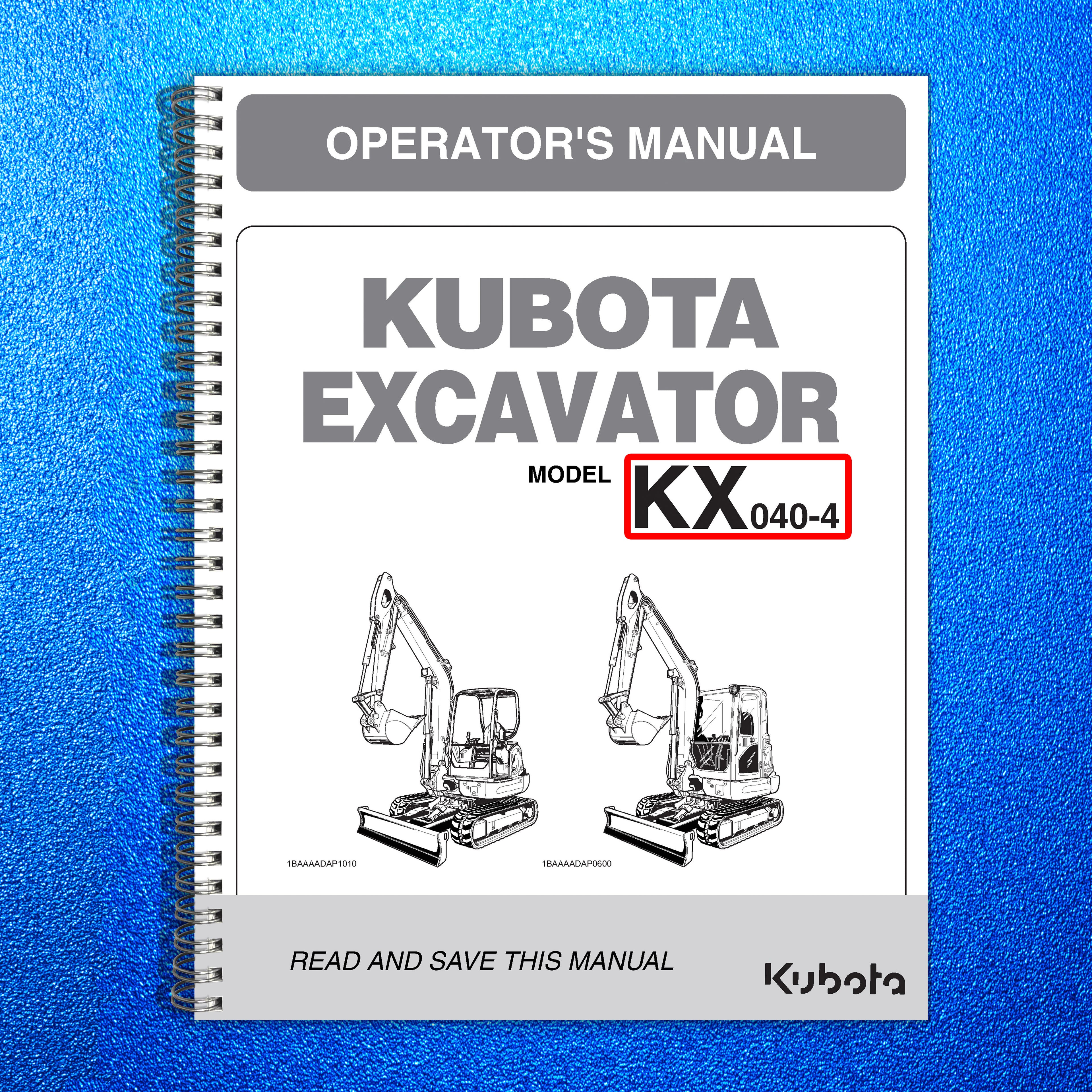 KUBOTA KX040-4 EXCAVATOR OPERATORS MANUAL - STEEL WIRE BOUND - PROTECTIVE COVERS