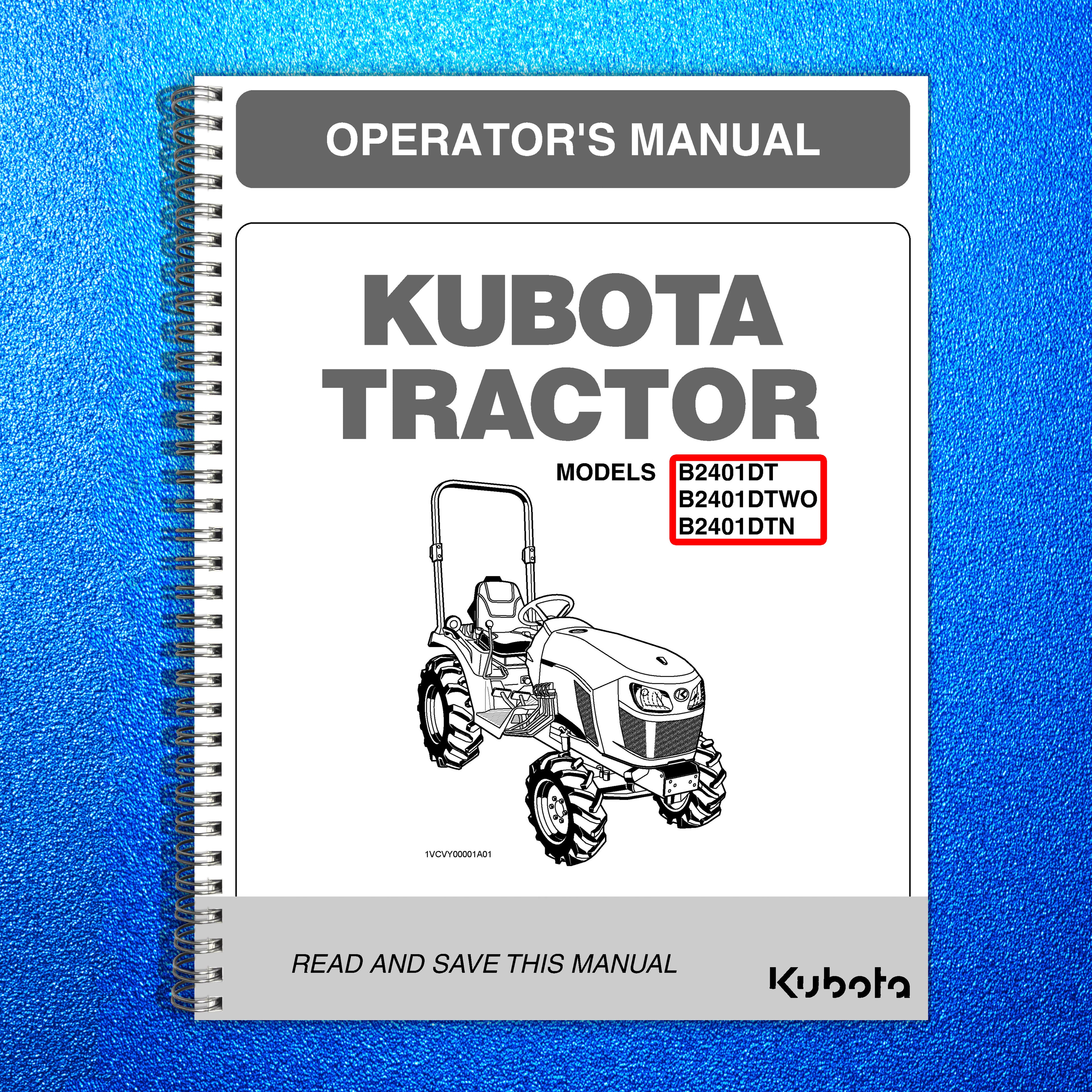 KUBOTA B2401DT B2401DTWO B2401DTN TRACTOR OPERATORS MANUAL - STEEL WIRE BOUND