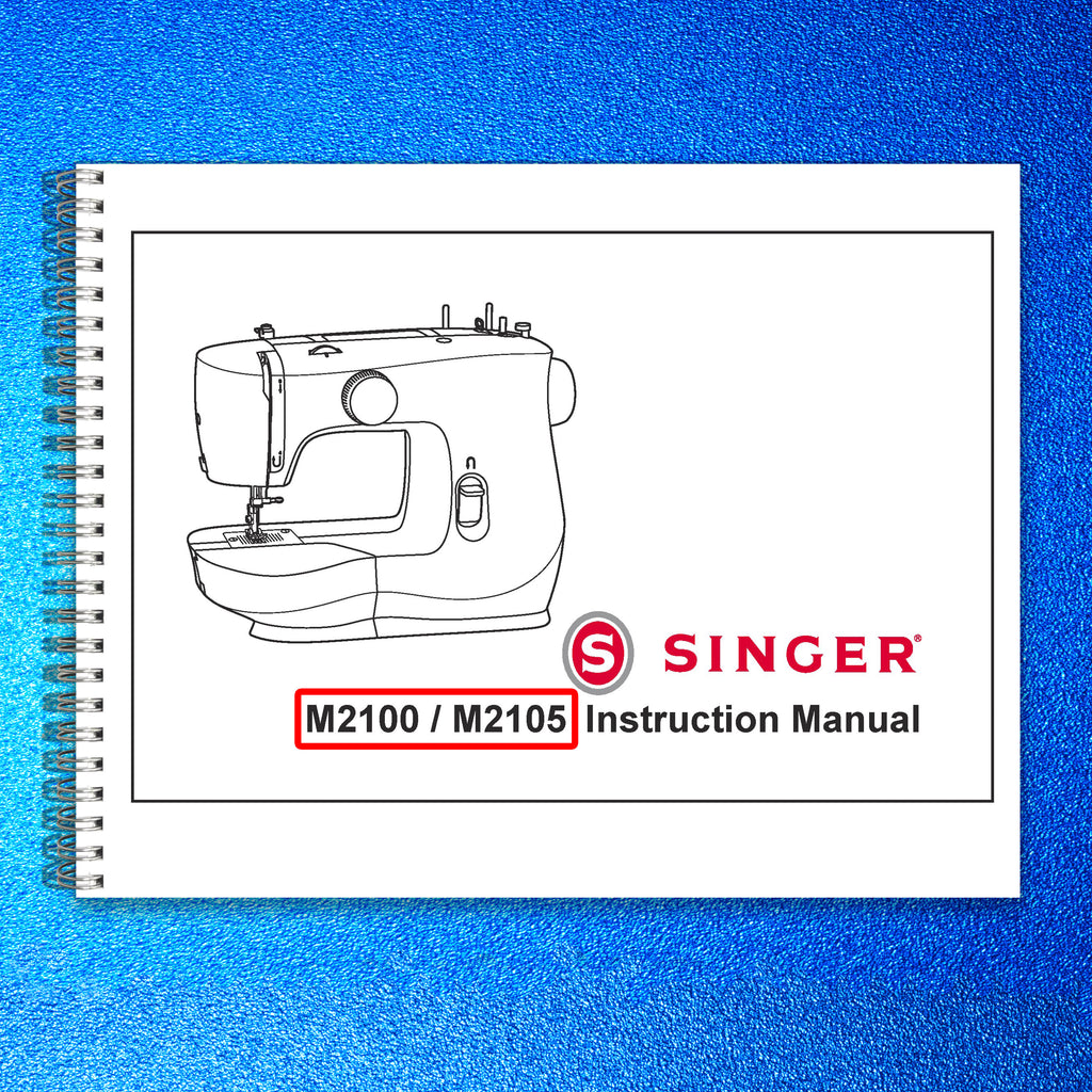 SINGER M2100 M2105 Sewing Machine User Manual Instructions DURABLE WIRE BINDING