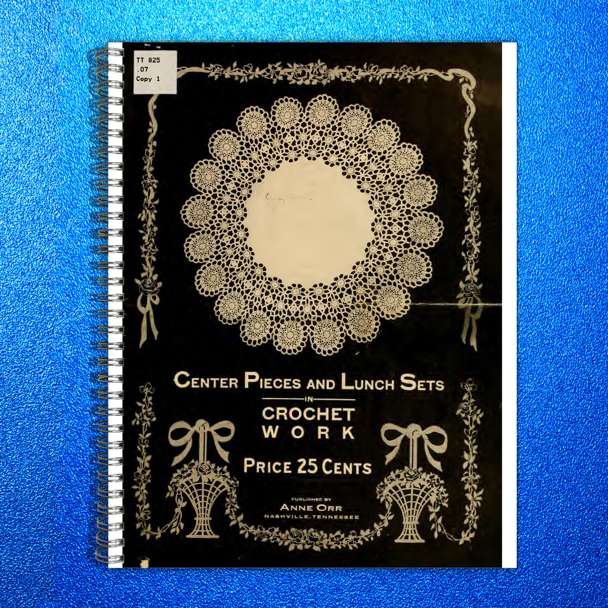 ANNE ORR Centerpieces And Lunch Sets Crochet Pattern Manual - WIRE BOUND