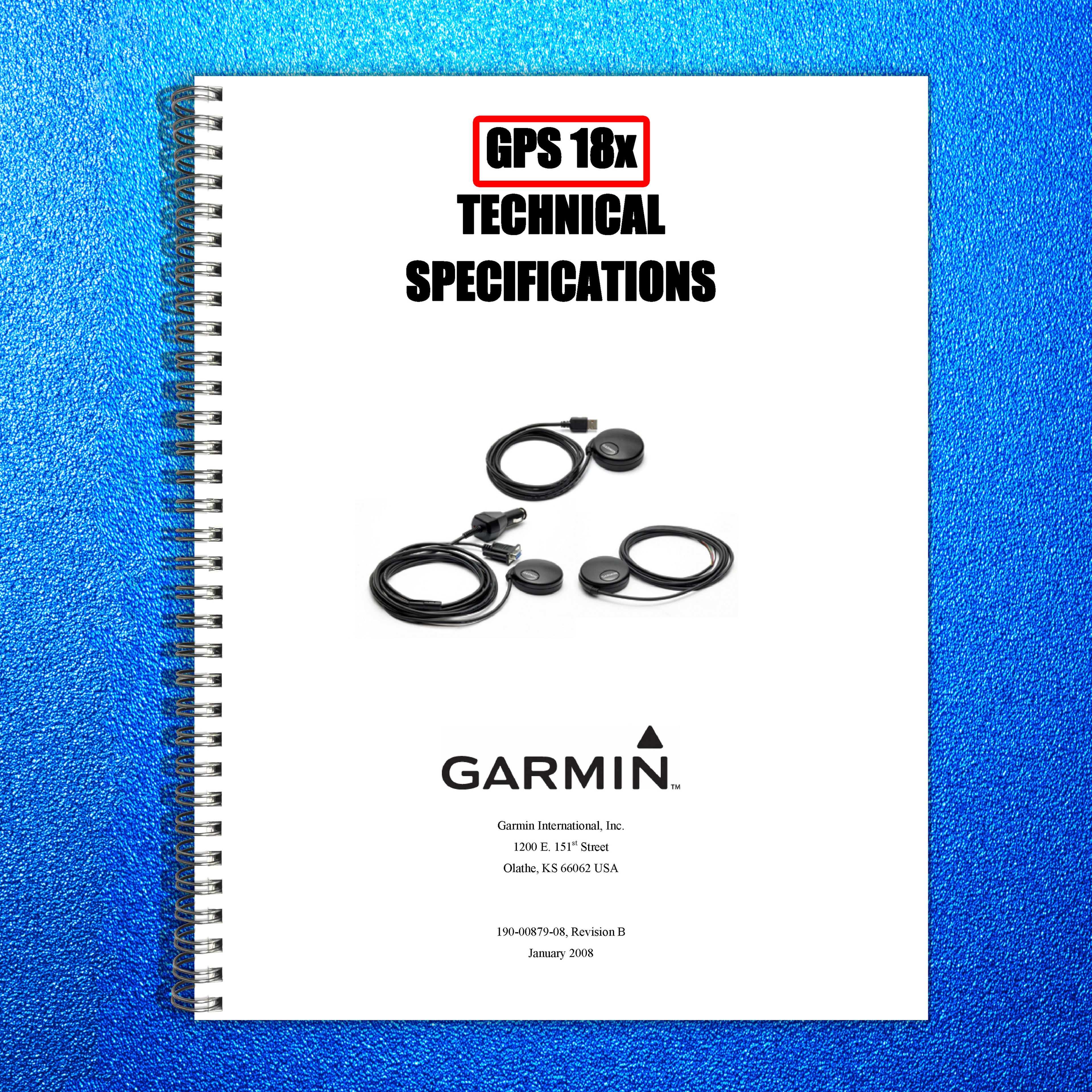 GARMIN GPS 18x Technical Specifications Manual 2008 - WIRE BOUND - TOUGH COVERS