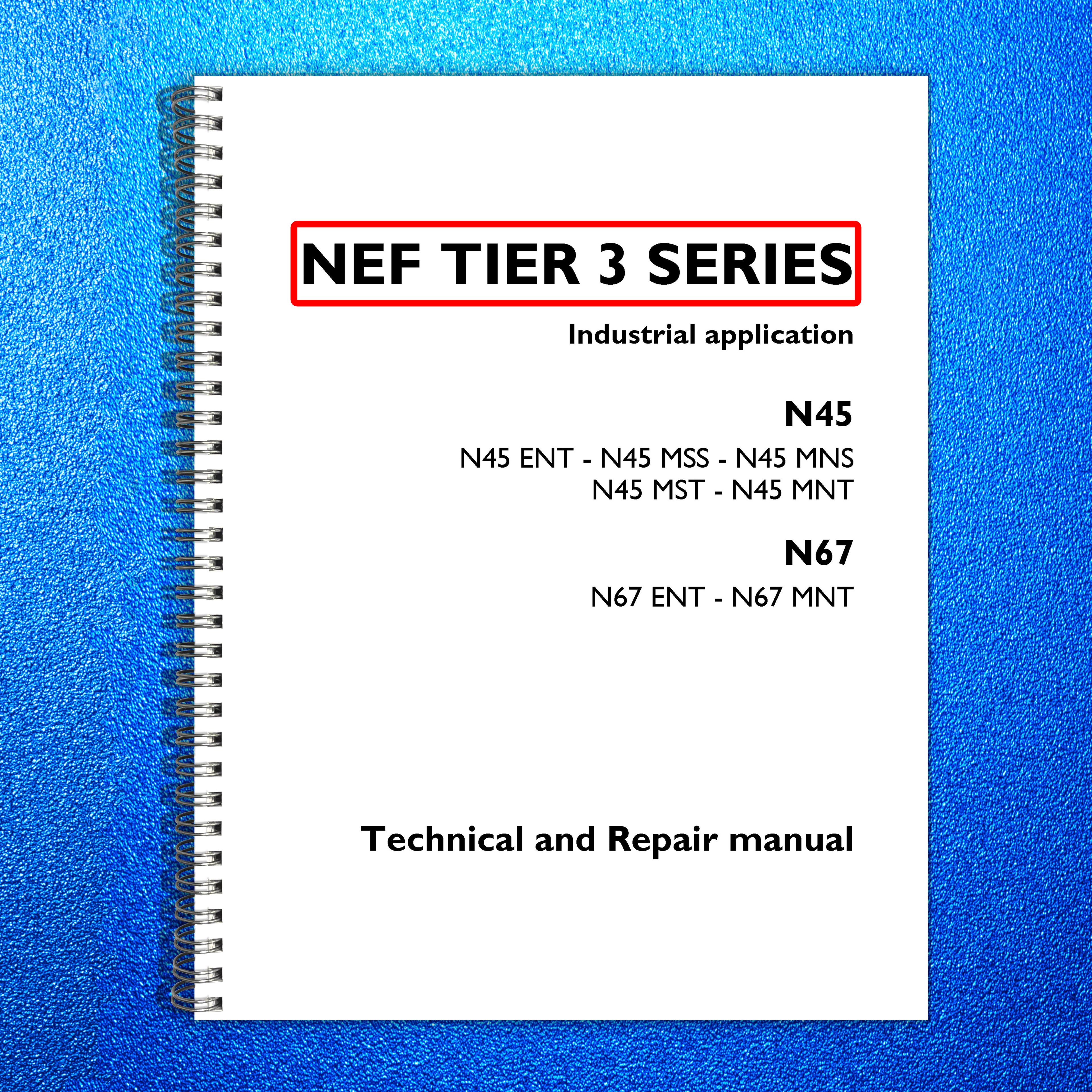 IVECO NEF Tier 3 Series N45 N67 Technical And Repair Manual 2006 - WIRE BOUND