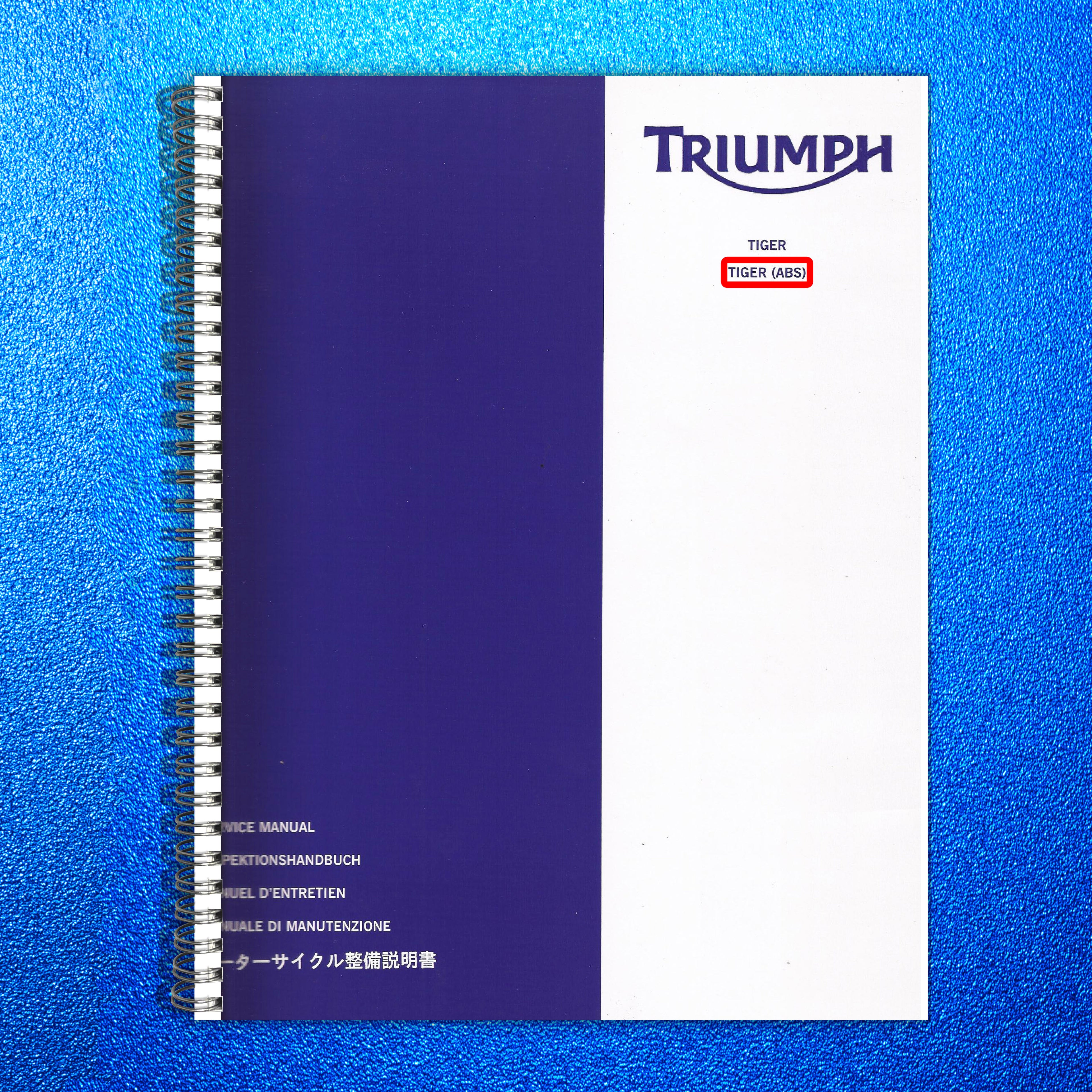 TRIUMPH Tiger Tiger ABS Motorcycle Service Manual 2006 - WIRE BOUND - COVERS