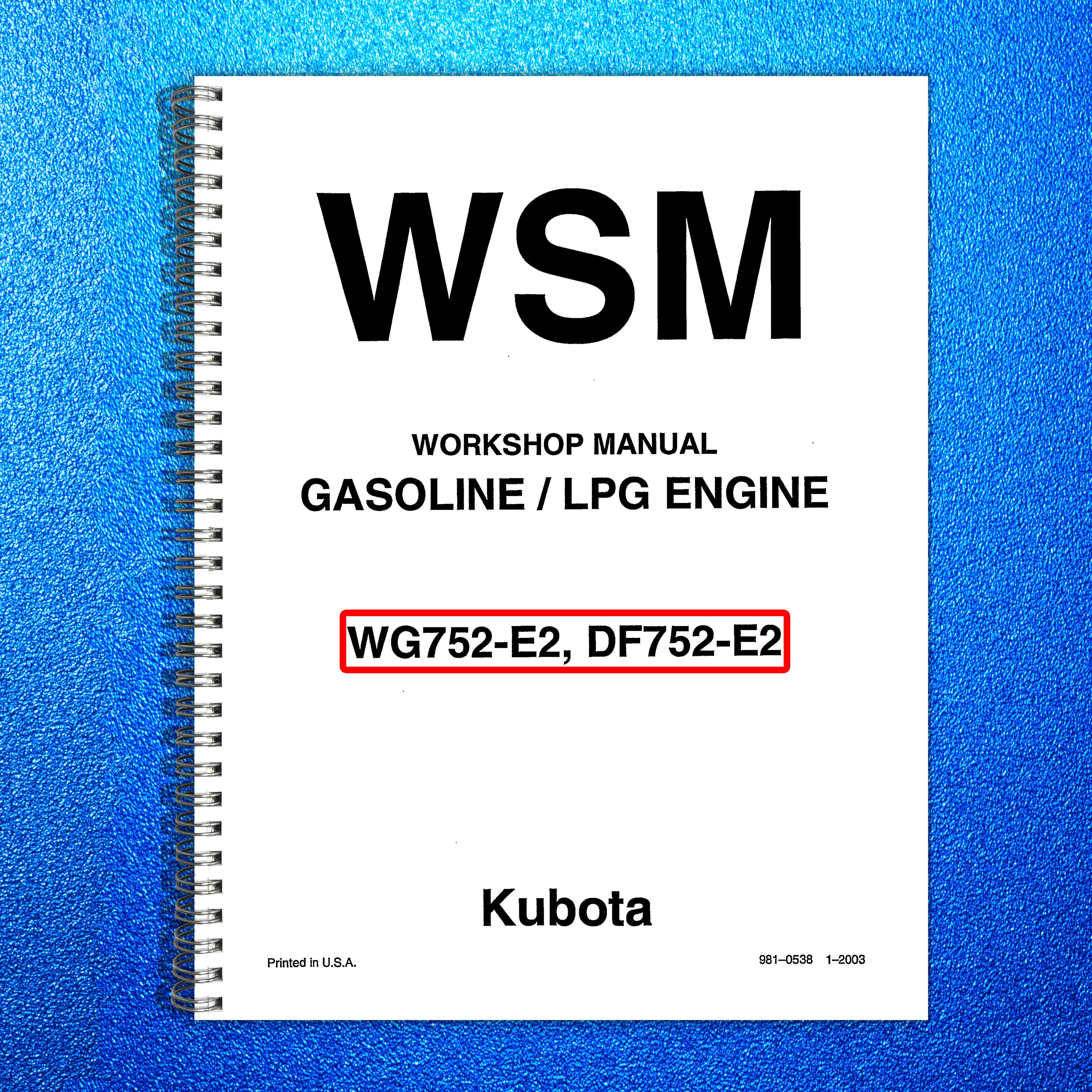 KUBOTA WG752-E2 DF752-E2 Gasoline LPG Engine Workshop Manual 2003 - WIRE BOUND
