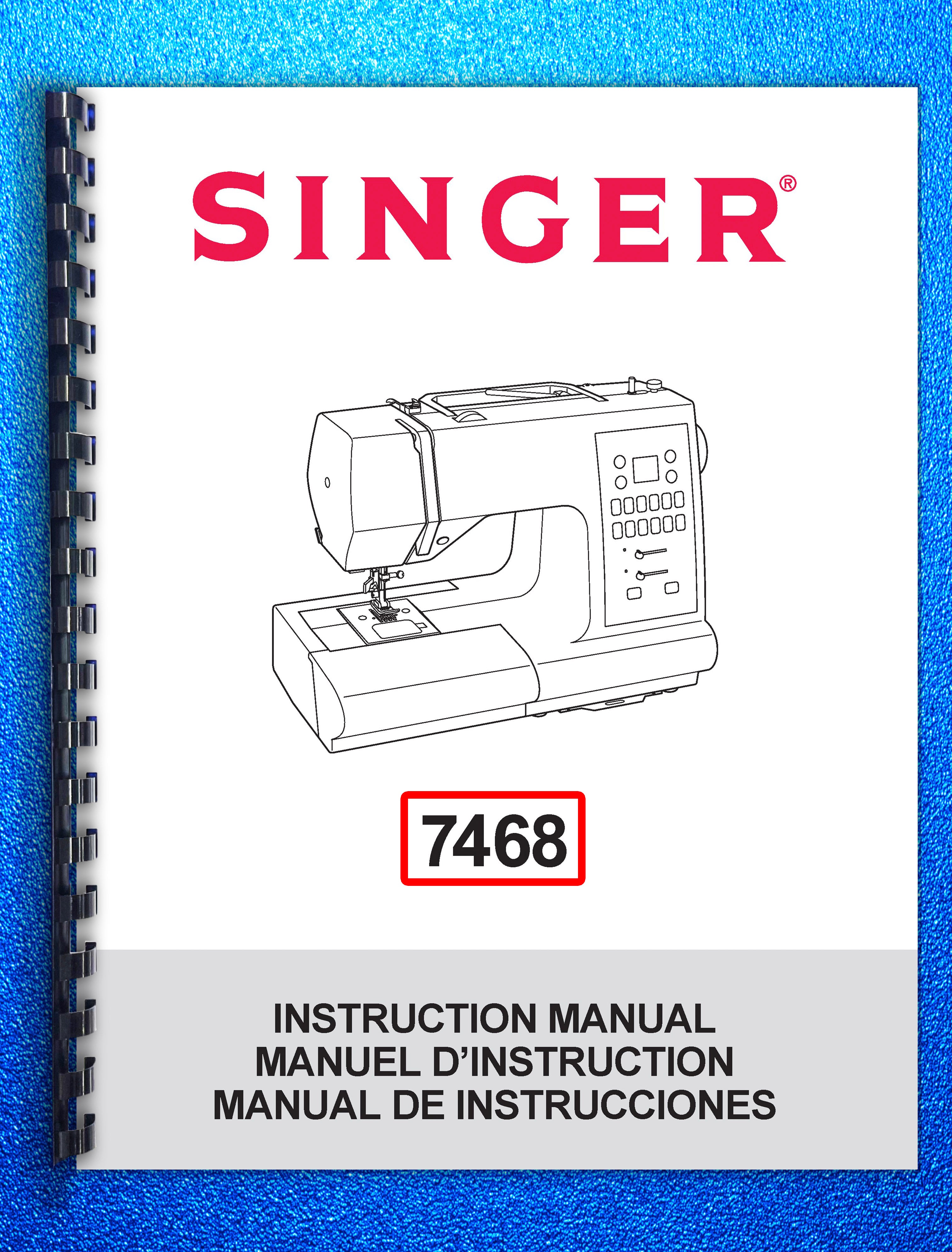SINGER 7468 Sewing Machine User Manual Operation Guide [WIRE BOUND UPGRADE]
