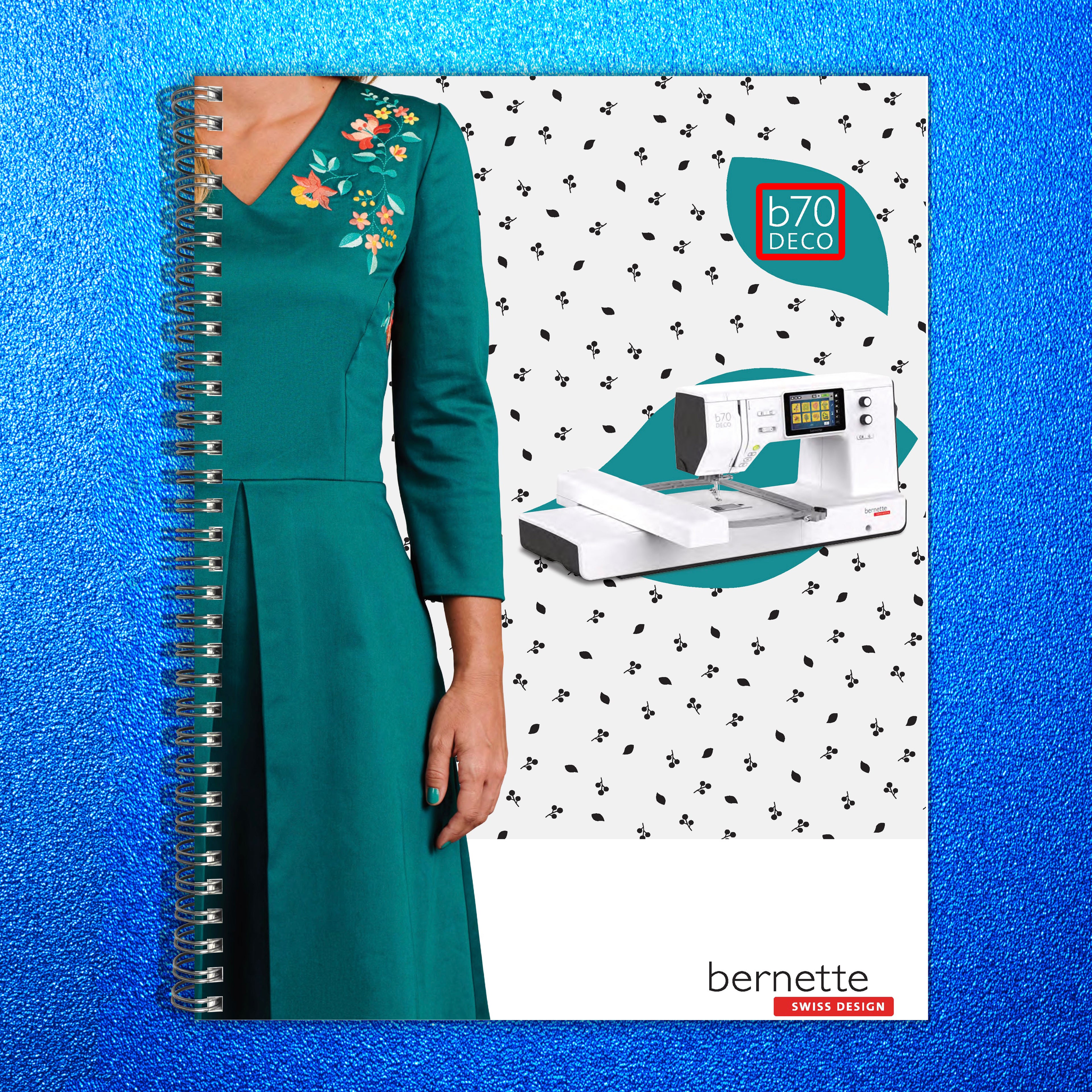 BERNINA BERNETTE B70 DECO User Manual Owners Instructions - STEEL WIRE BOUND