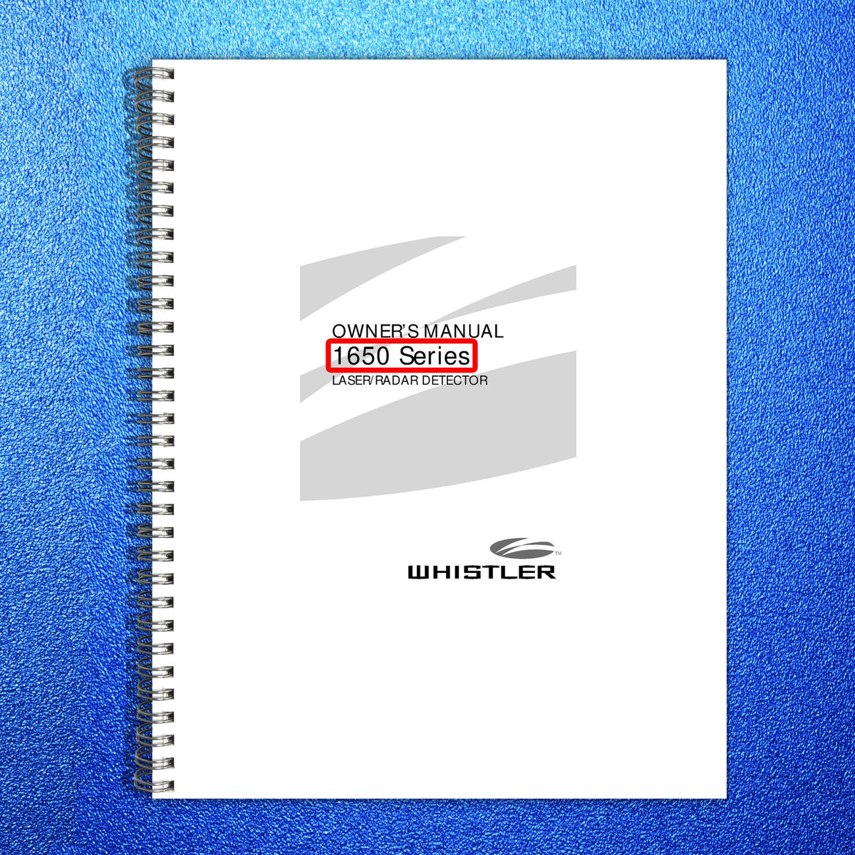 WHISTLER 1650 Series Laser Radar Detector Owners Manual - WIRE BOUND - COVERS