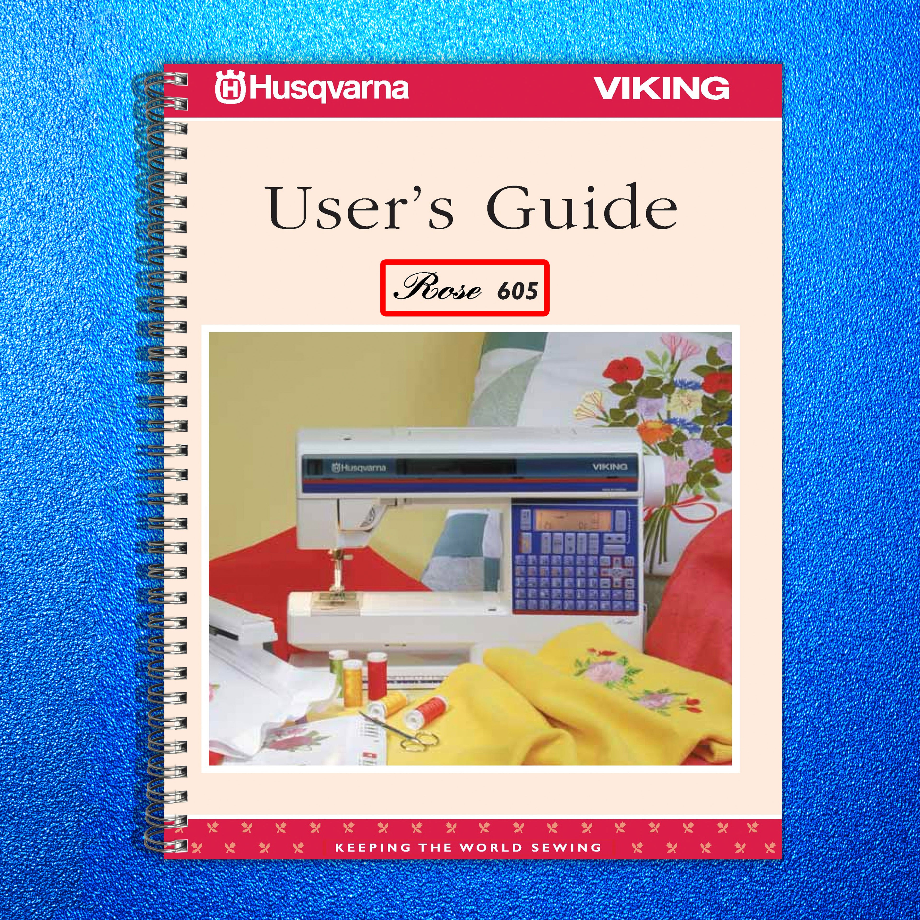 HUSQVARNA VIKING Rose 605 User Manual Operation Guide - TOUGH WIRE BINDING