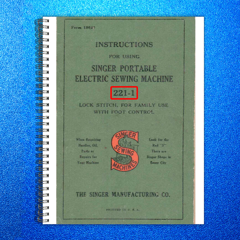 SINGER 221-1 Featherweight Sewing Machine User Manual - STEEL WIRE BOUND