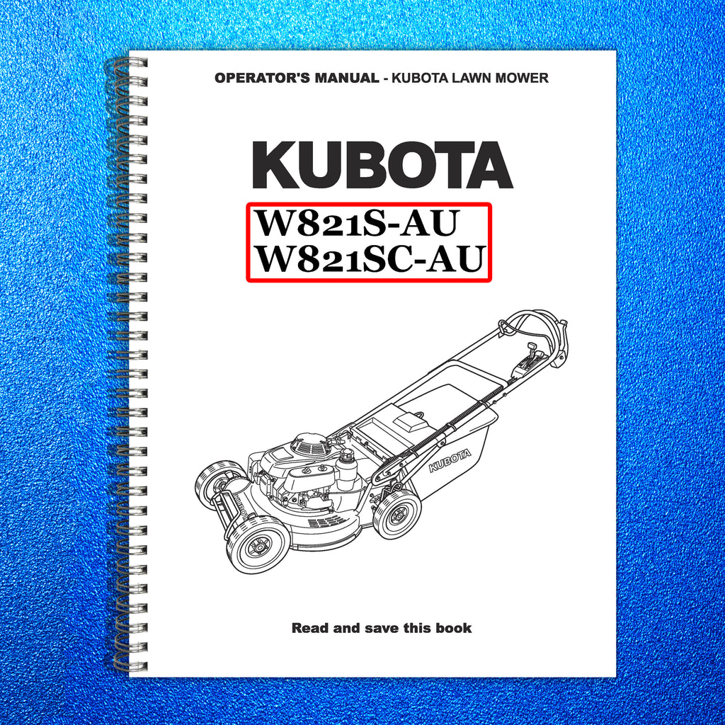 KUBOTA W821S W821SC Walk Behind Mower User Manual - WIRE BOUND - TOUGH COVERS