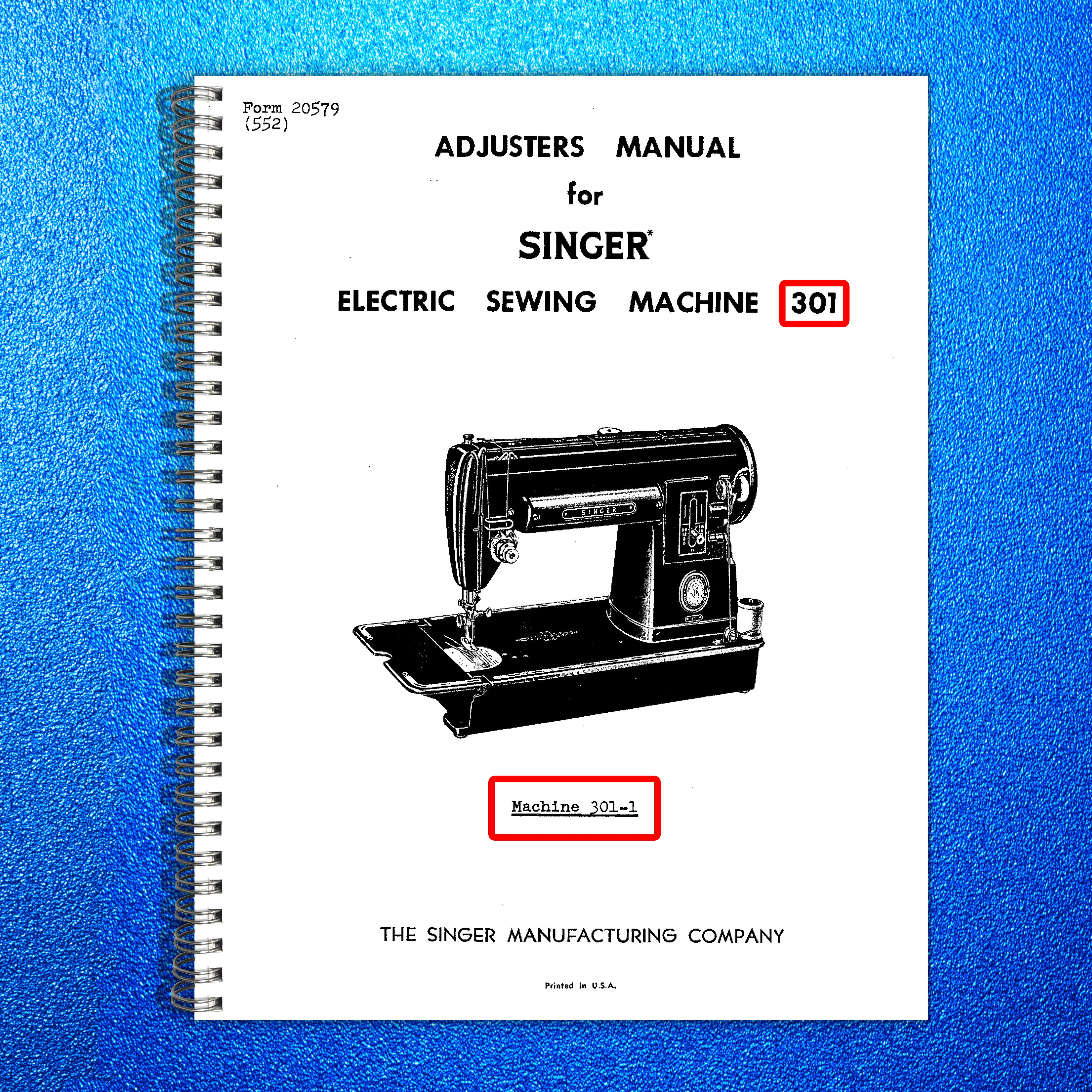Singer 301 Adjusters Manual For Electric Sewing Machine - Tough Wire Binding