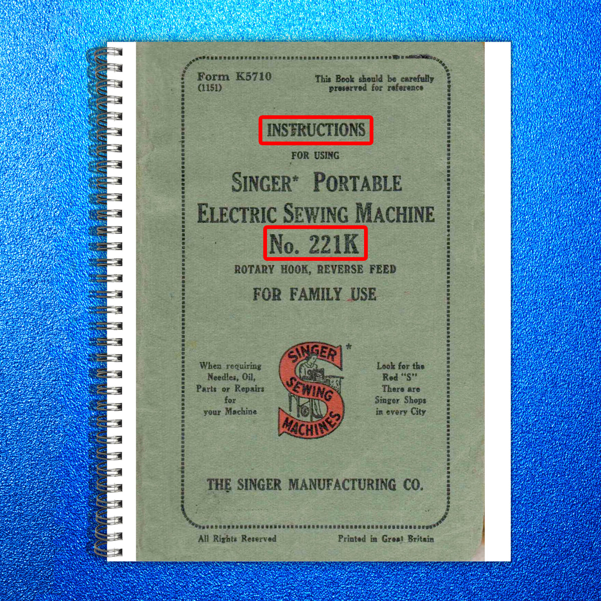 SINGER 221K Sewing Machine Instructions Manual - STEEL WIRE BOUND - TOUGH COVERS