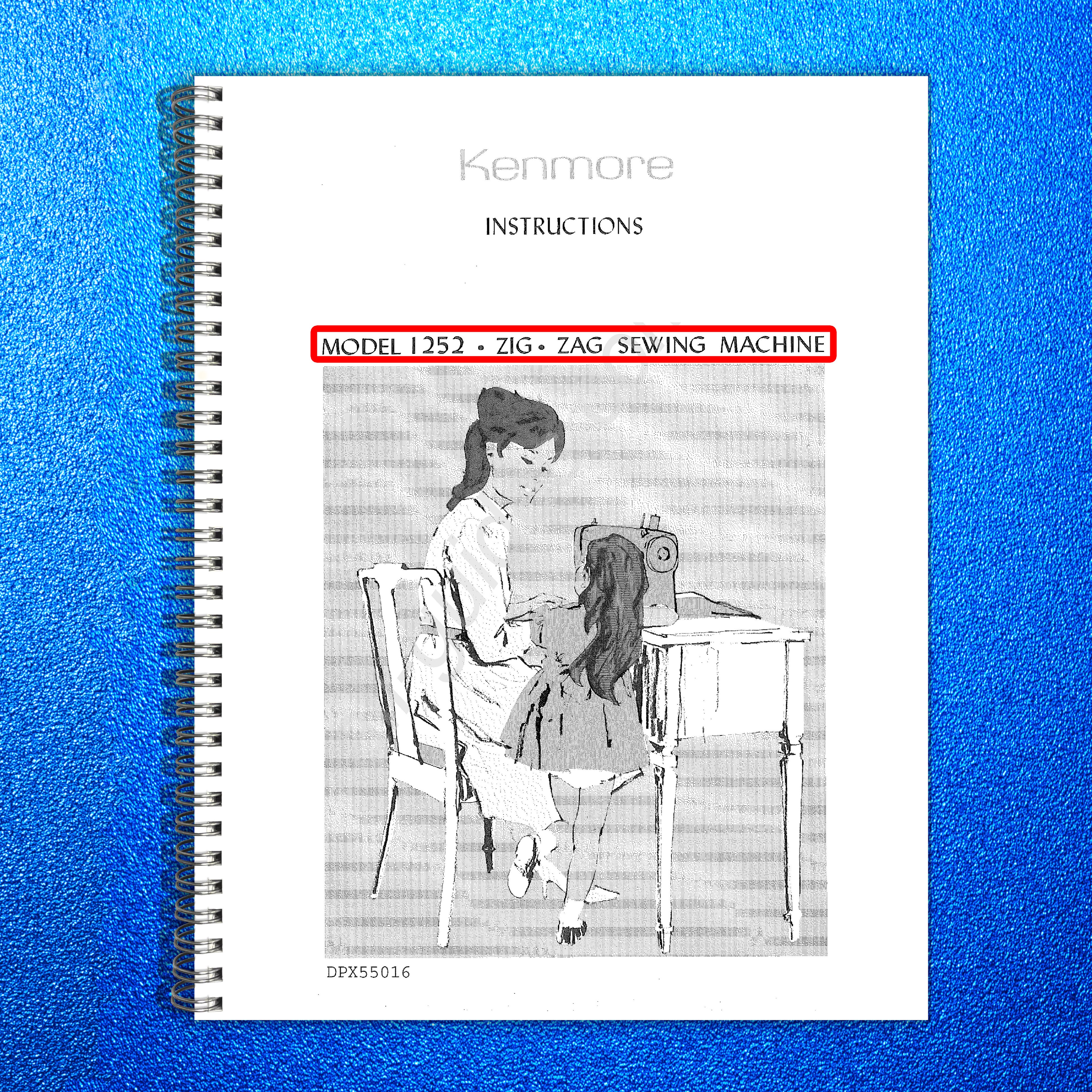 KENMORE 1252 Zig Zag Sewing Machine Instruction Manual - WIRE BOUND - COVERS