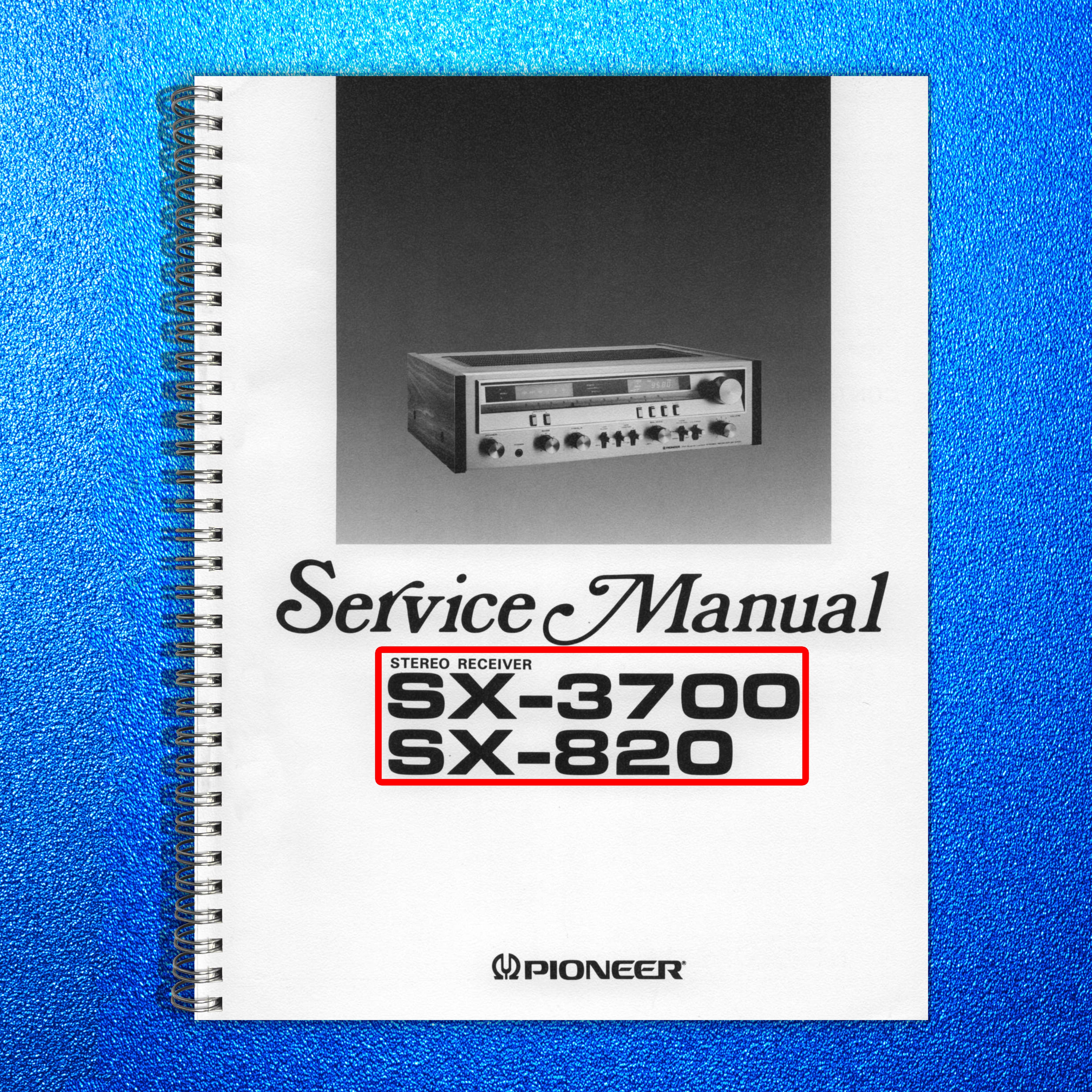 PIONEER SX-3700 SX-820 Stereo Receiver Service Manual BOUND - COVERS - FOLDOUTS