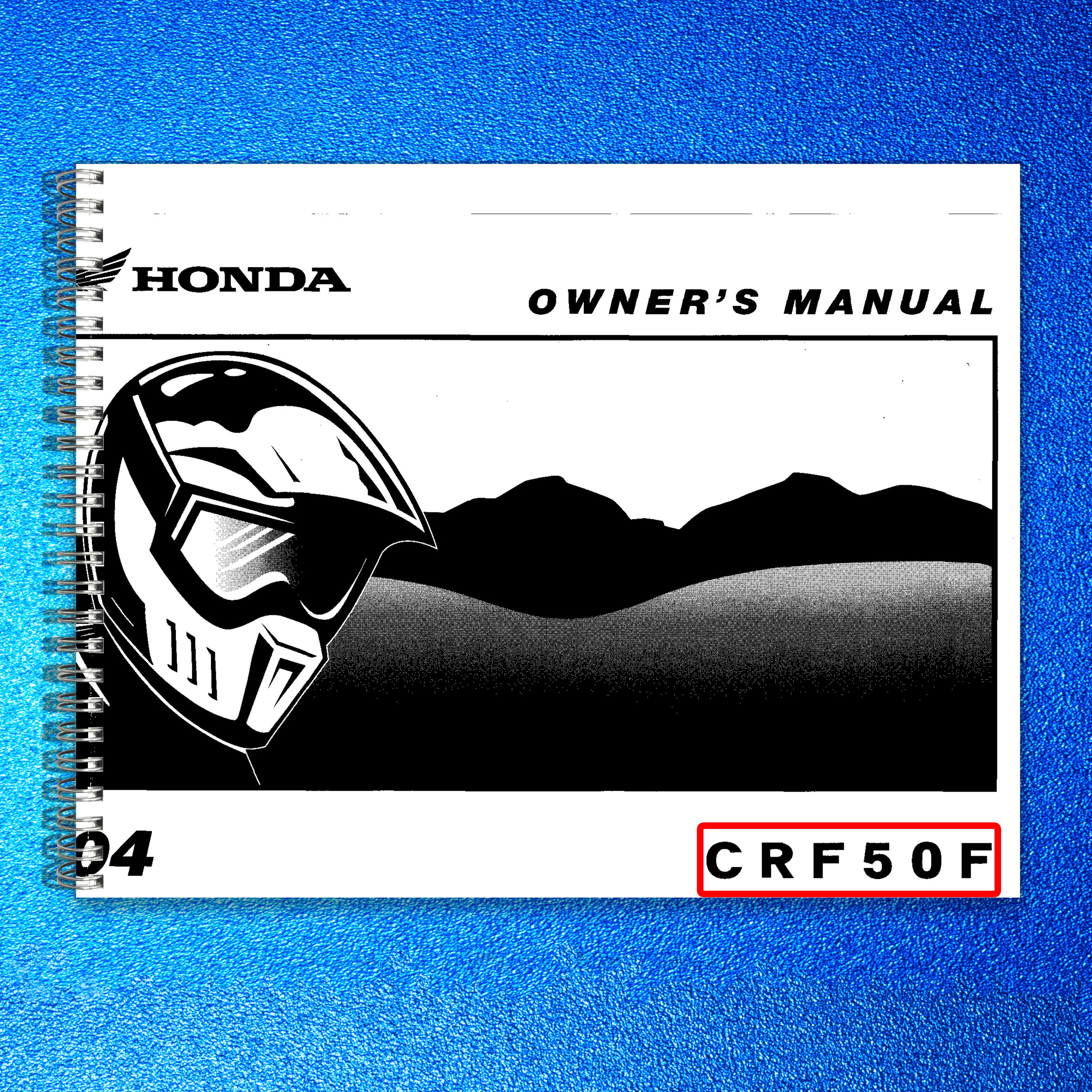 HONDA 2004 CRF50F Owners Manual - STEEL WIRE BOUND - PROTECTIVE COVERS