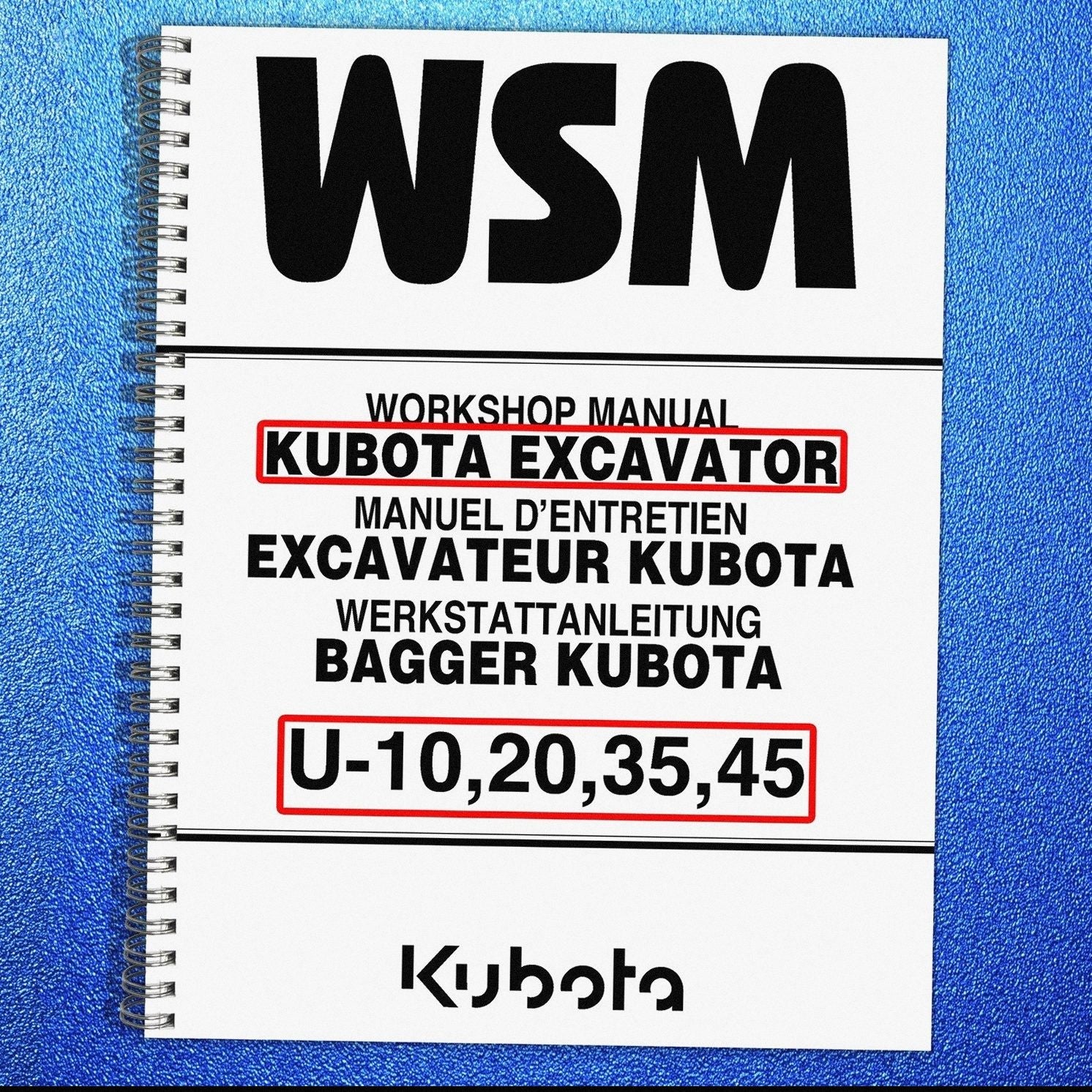 KUBOTA U10 U20 U35 U45 EXCAVATOR WORKSHOP MANUAL - WIRE BOUND - TOUGH COVERS