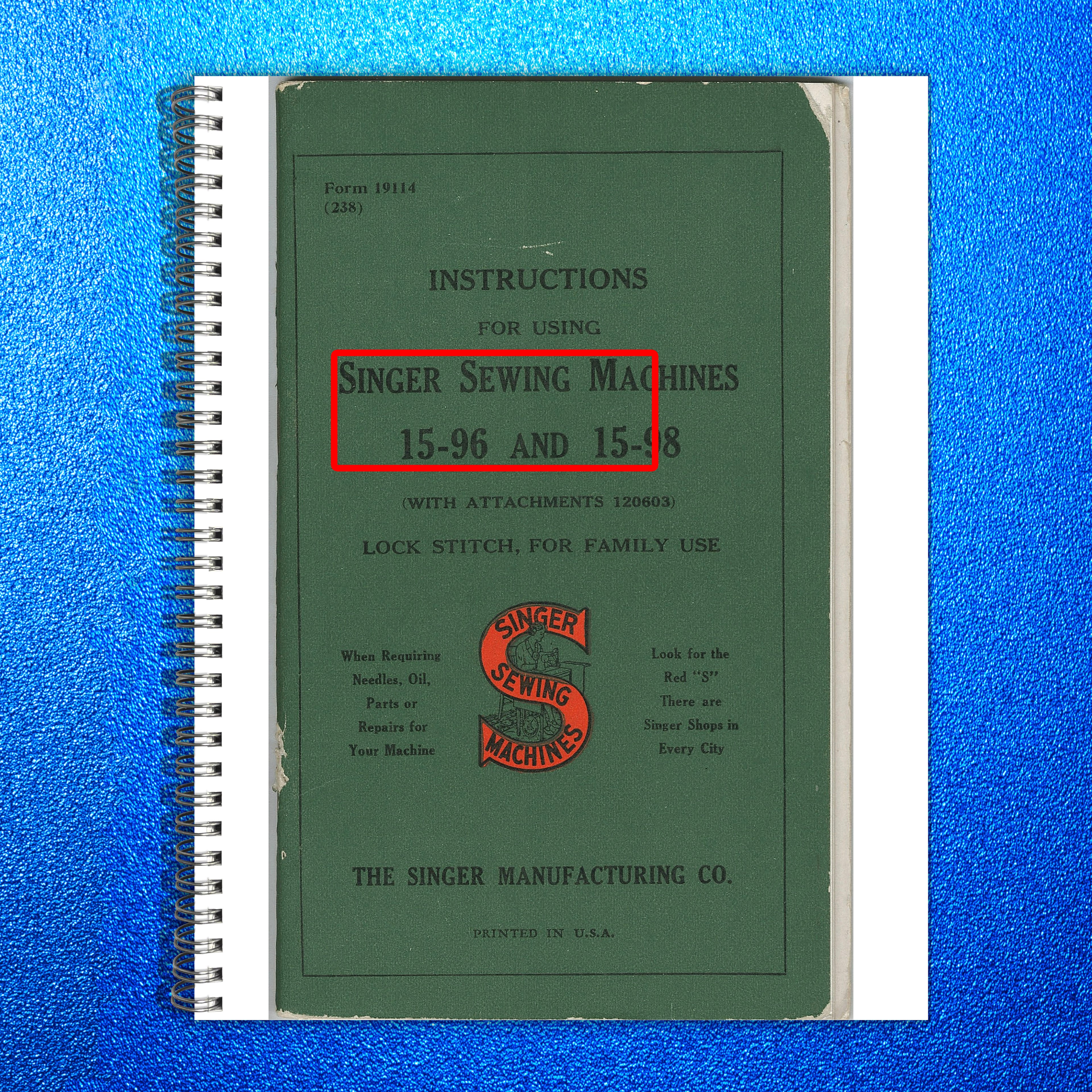 SINGER 15-96 15-98 Sewing Machine Instruction Manual - WIRE BOUND - TOUGH COVERS