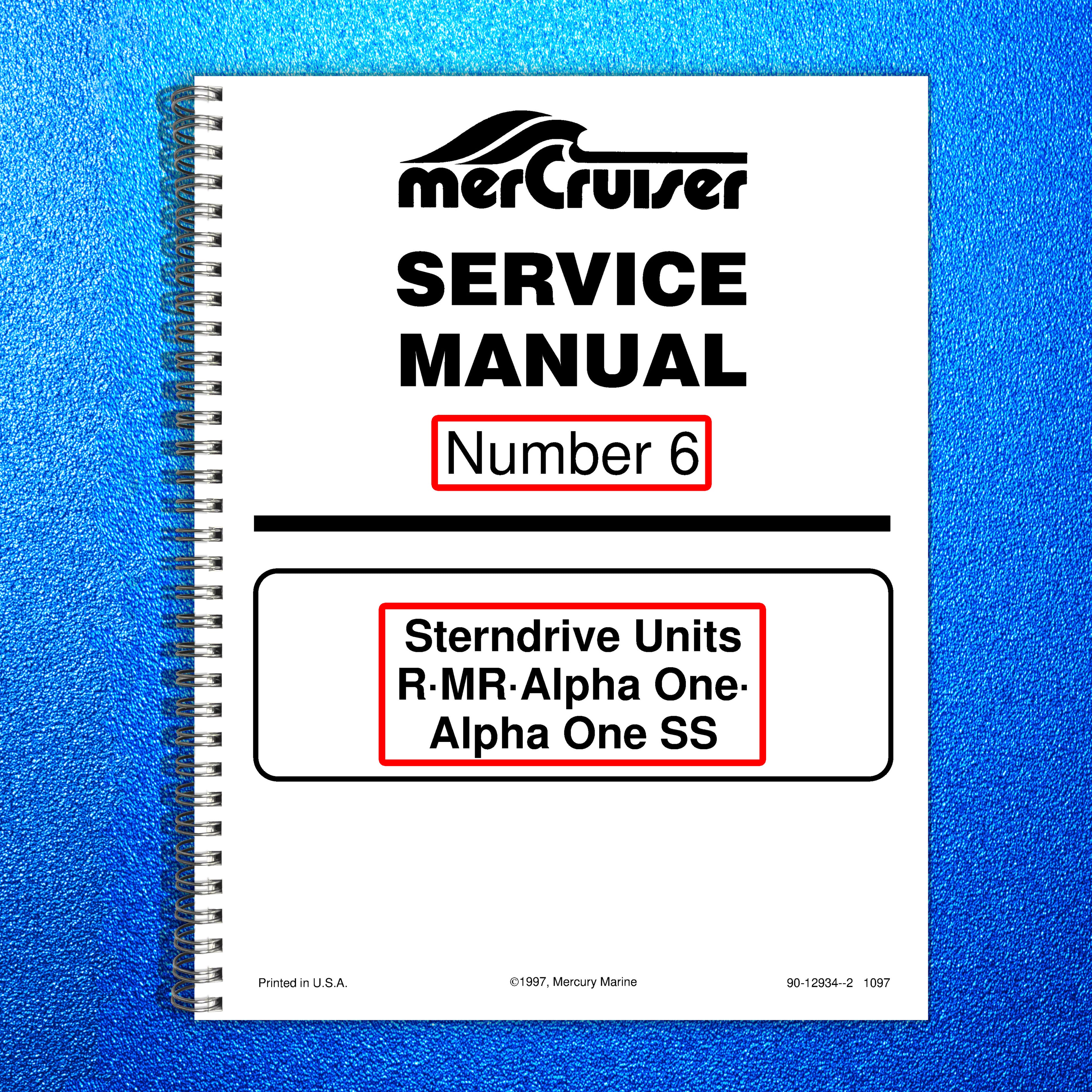 MERCURY MERCRUISER NO. 6 STERNDRIVE UNITS R MR ALPHA ONE SS SERVICE MANUAL BOUND