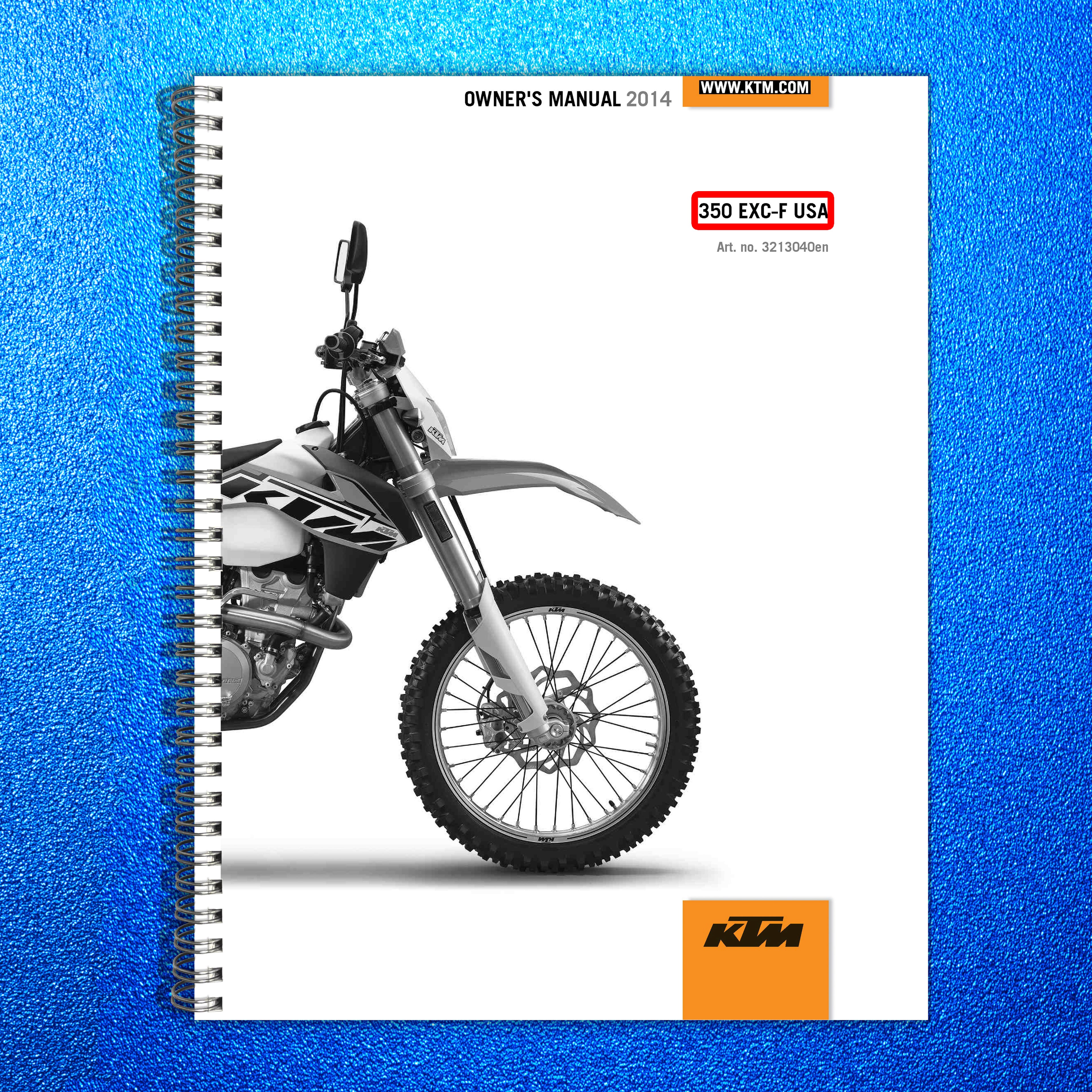 KTM 350 EXC-F Motorcycle Owners Manual 2014 - STEEL WIRE BOUND - TOUGH COVERS
