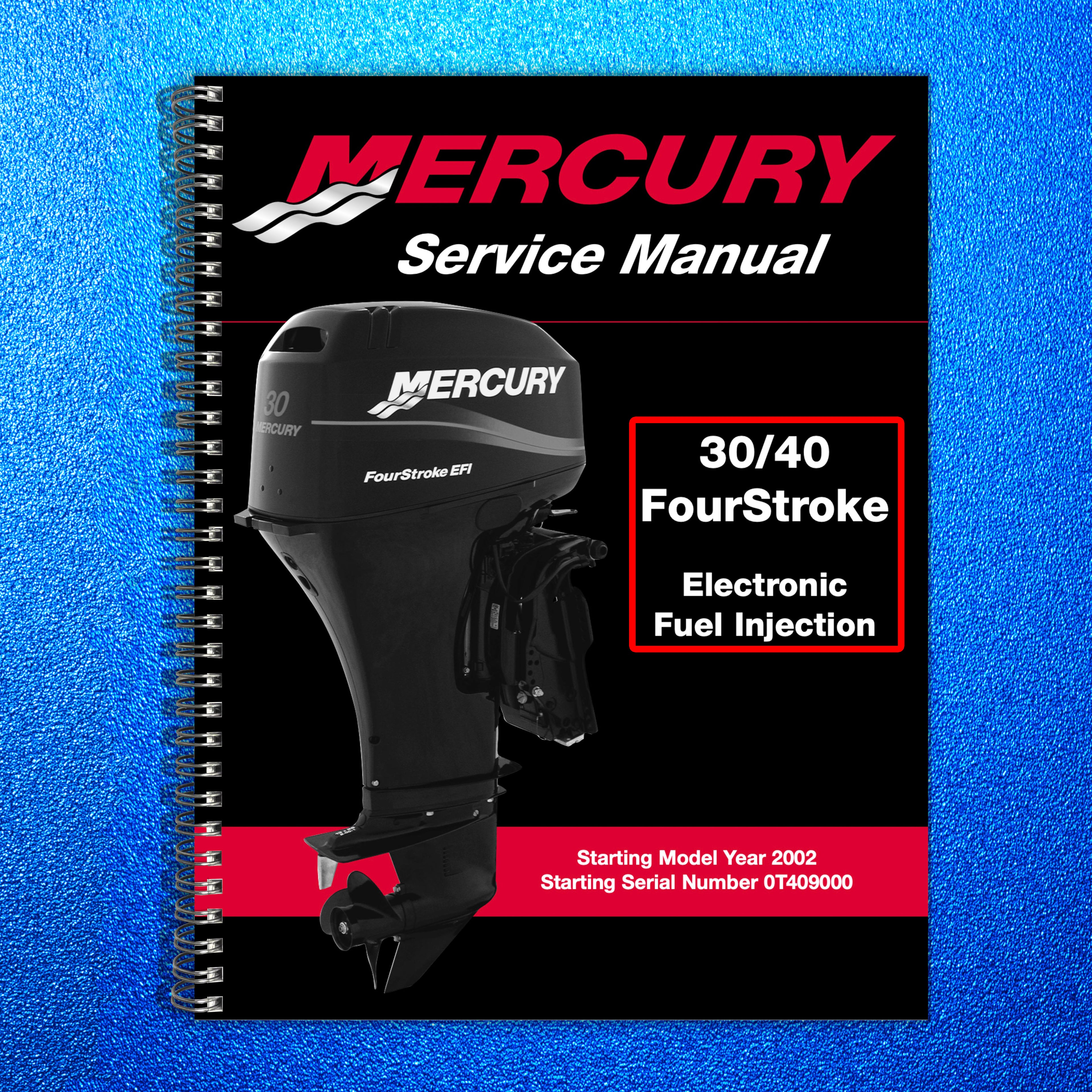 MERCURY 30 40 FOURSTROKE EFI SERVICE MANUAL - WIRE BOUND - TOUGH COVERS