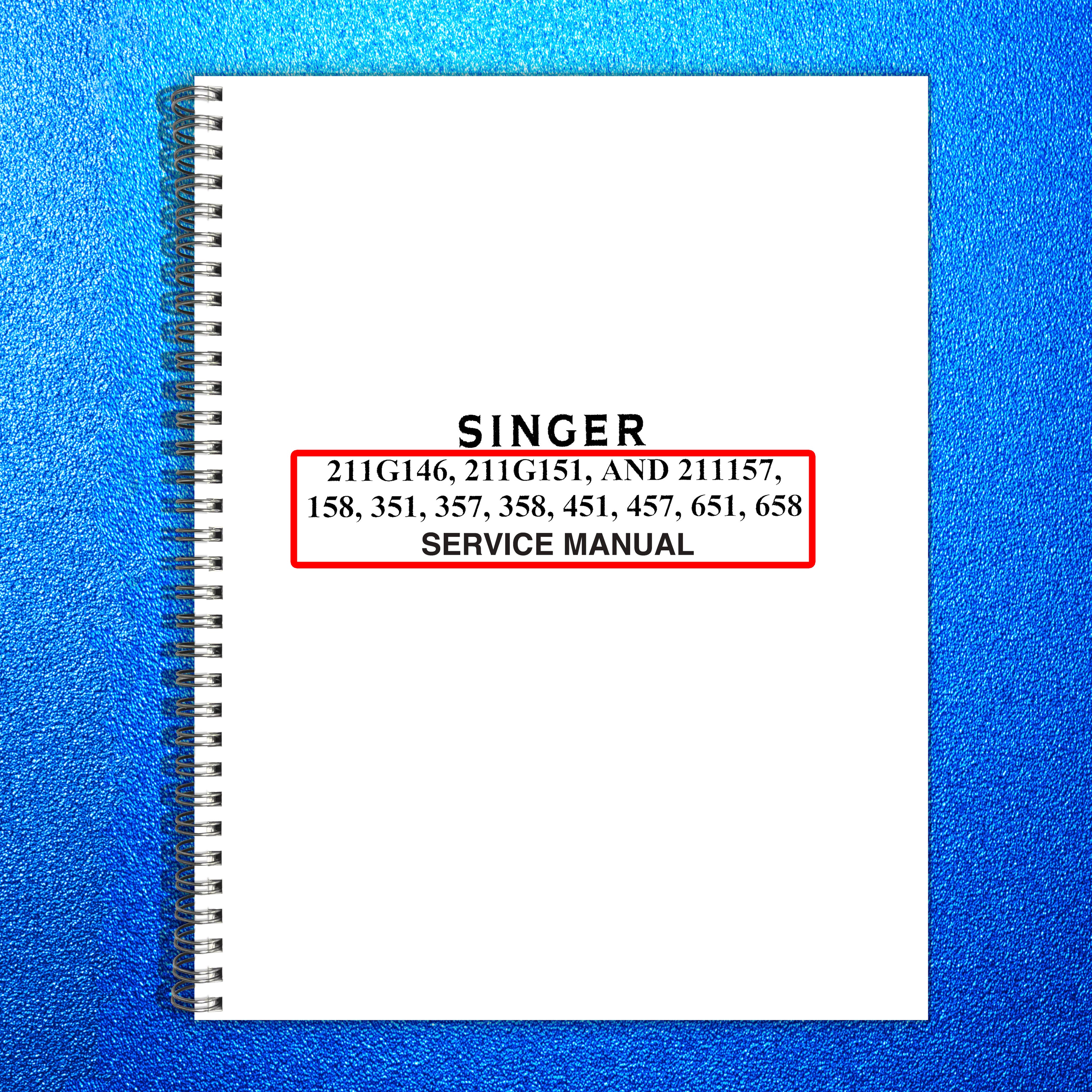 SINGER 211G146 151 157 158 351 357 358 451 457 651 658 Service Manual - BOUND