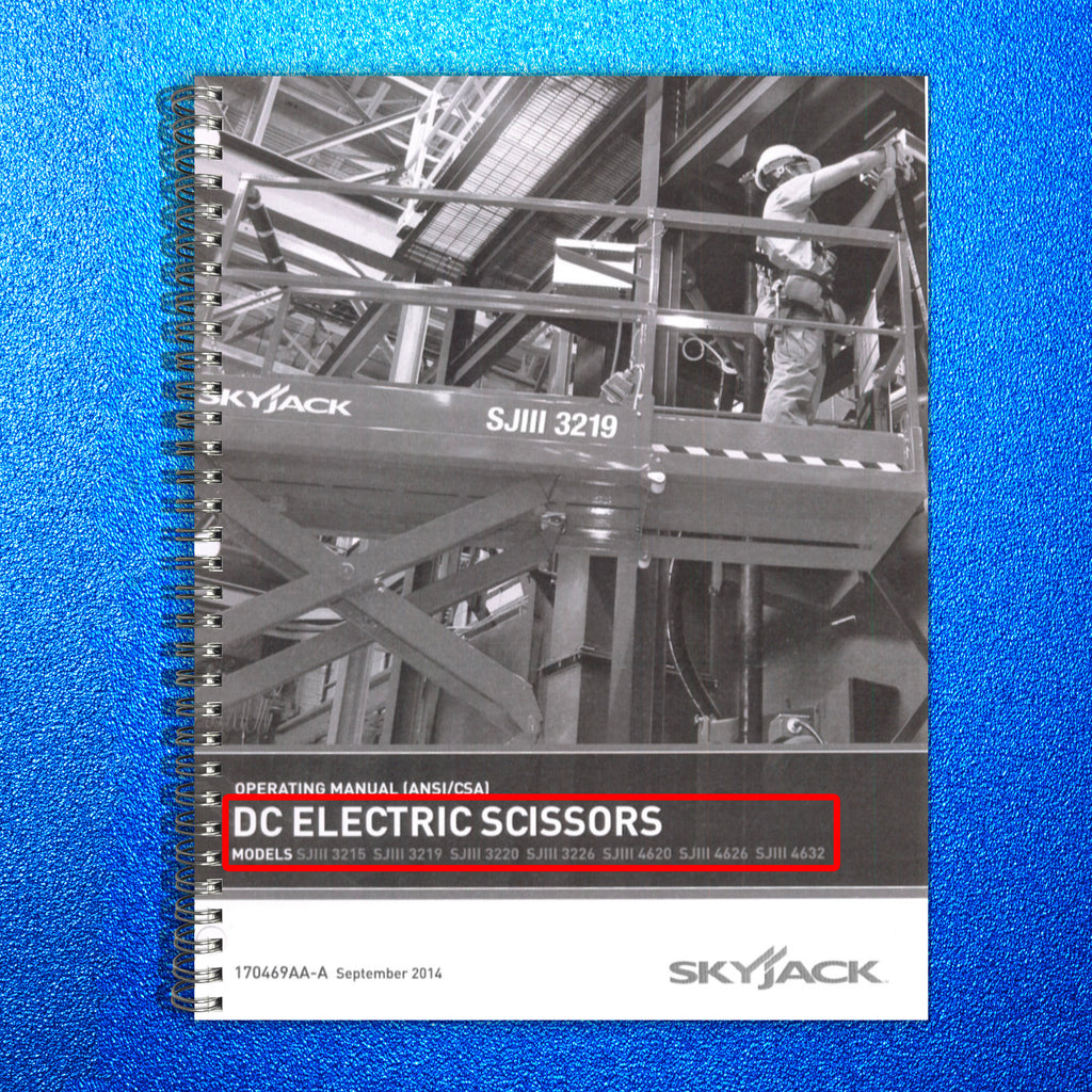 SKYJACK SJIII 3219 3226 4632 DC ELECTRIC SCISSOR LIFT User Manual - WIRE BOUND
