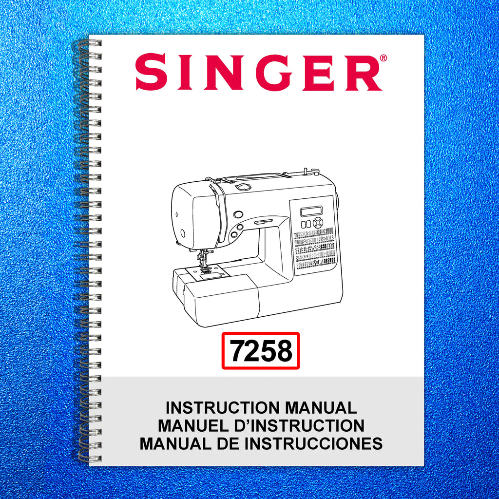 SINGER 7258 Sewing Machine User Manual Operation Guide -TOUGH WIRE BINDING