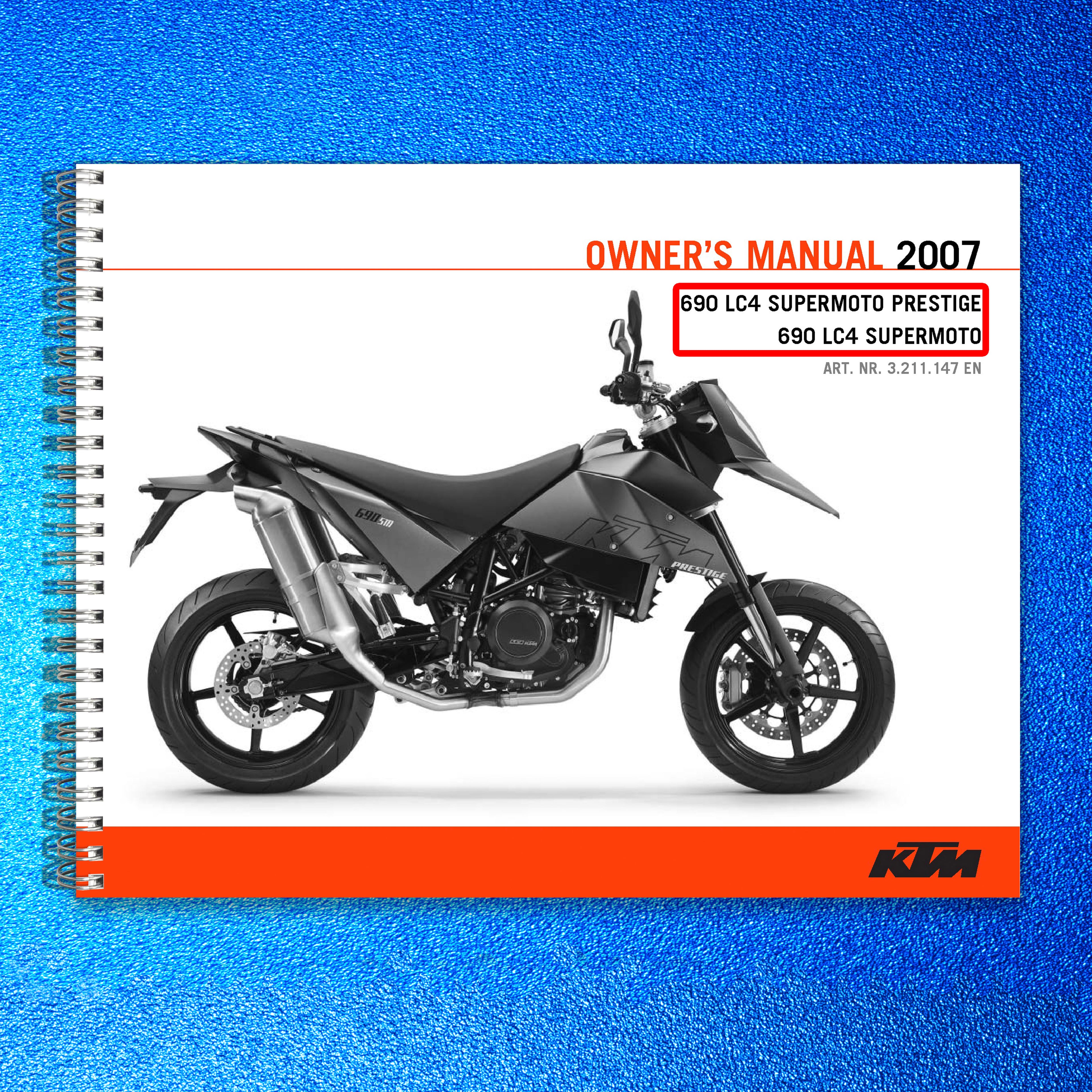 KTM 690 LC4 Supermoto Prestige Owners Manual 2007 - WIRE BOUND - TOUGH COVERS