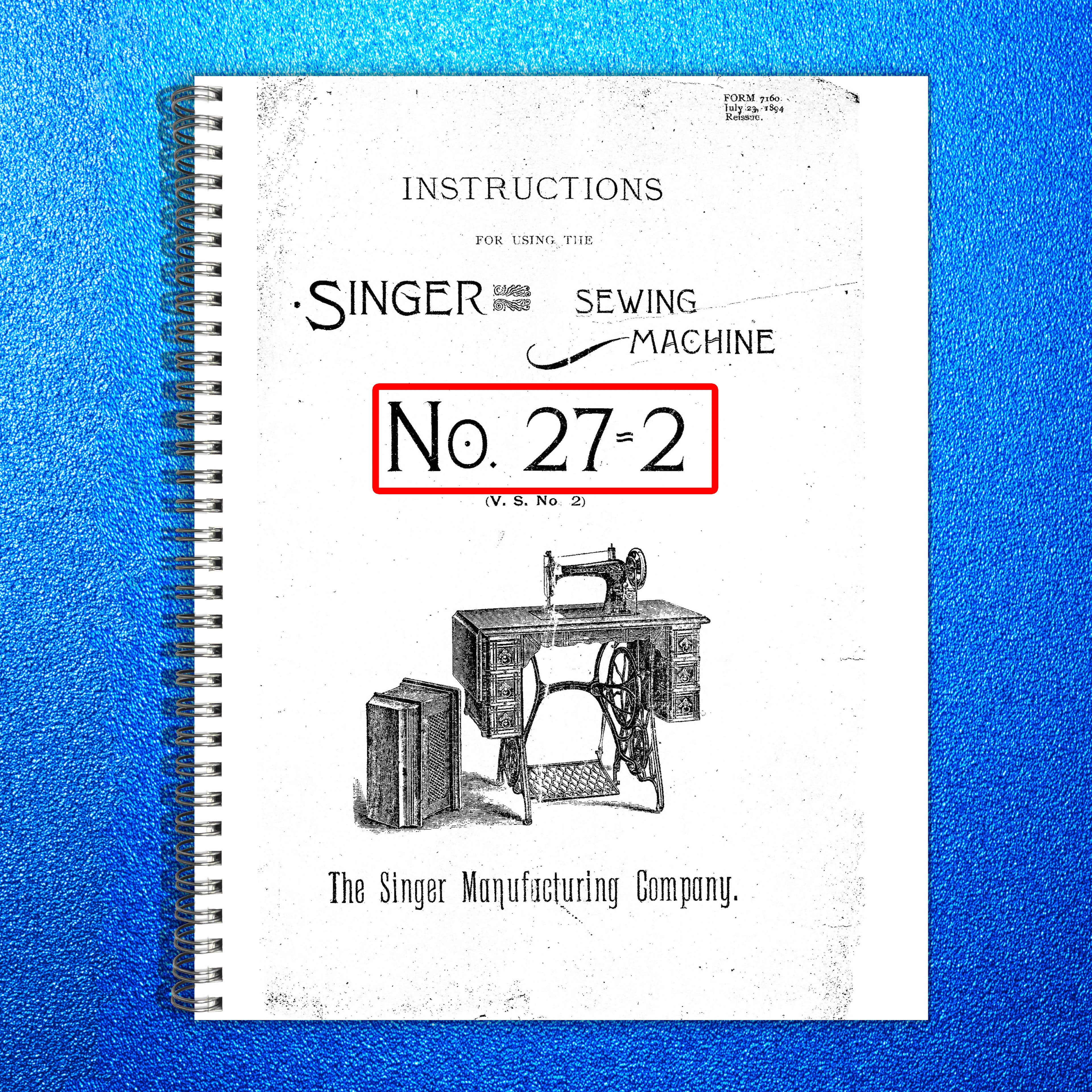 SINGER 27-2 Sewing Machine Instructions Manual 1894 - WIRE BOUND - TOUGH COVERS