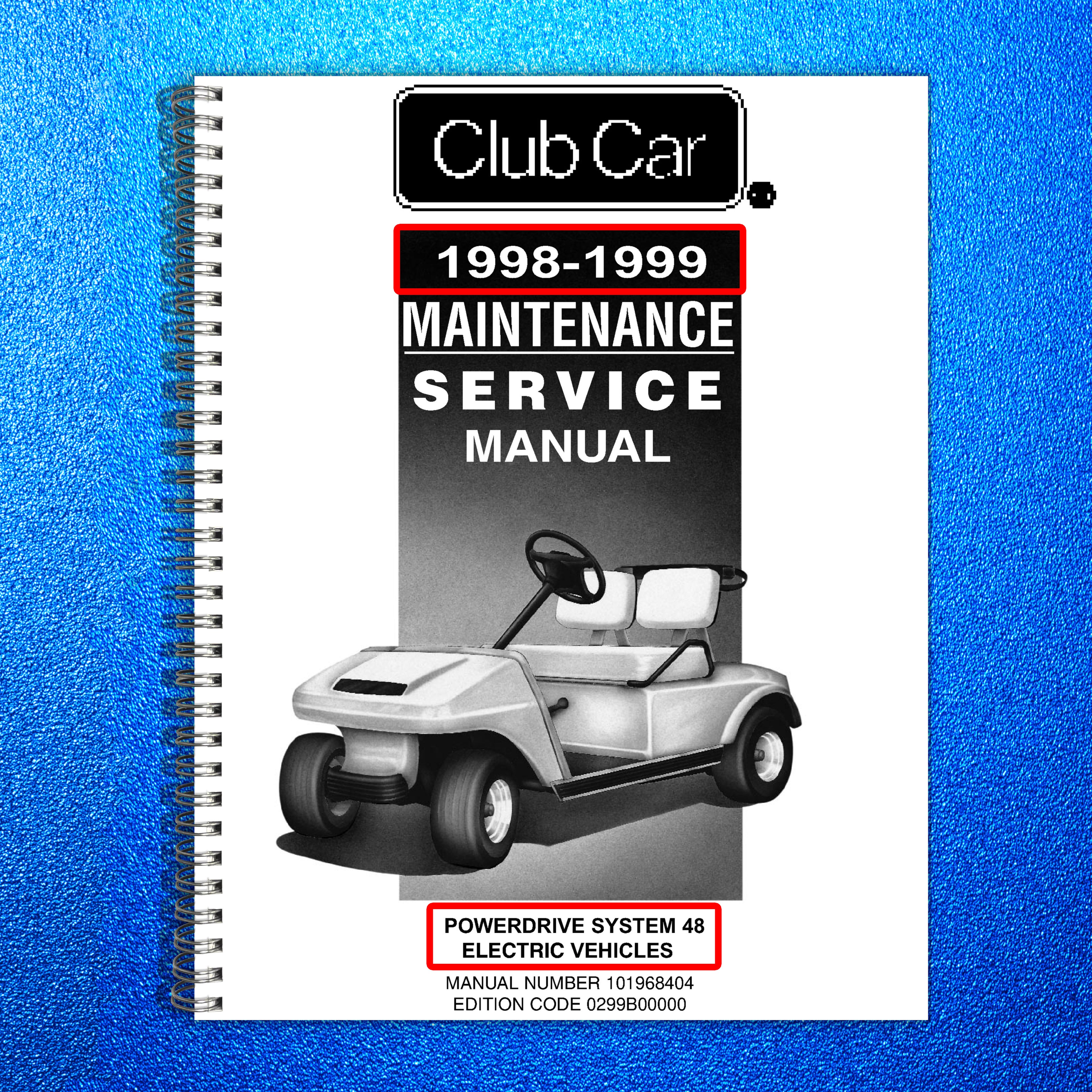 CLUB CAR PowerDrive System 48 Electric Vehicle Service Manual 1998 1999 - BOUND