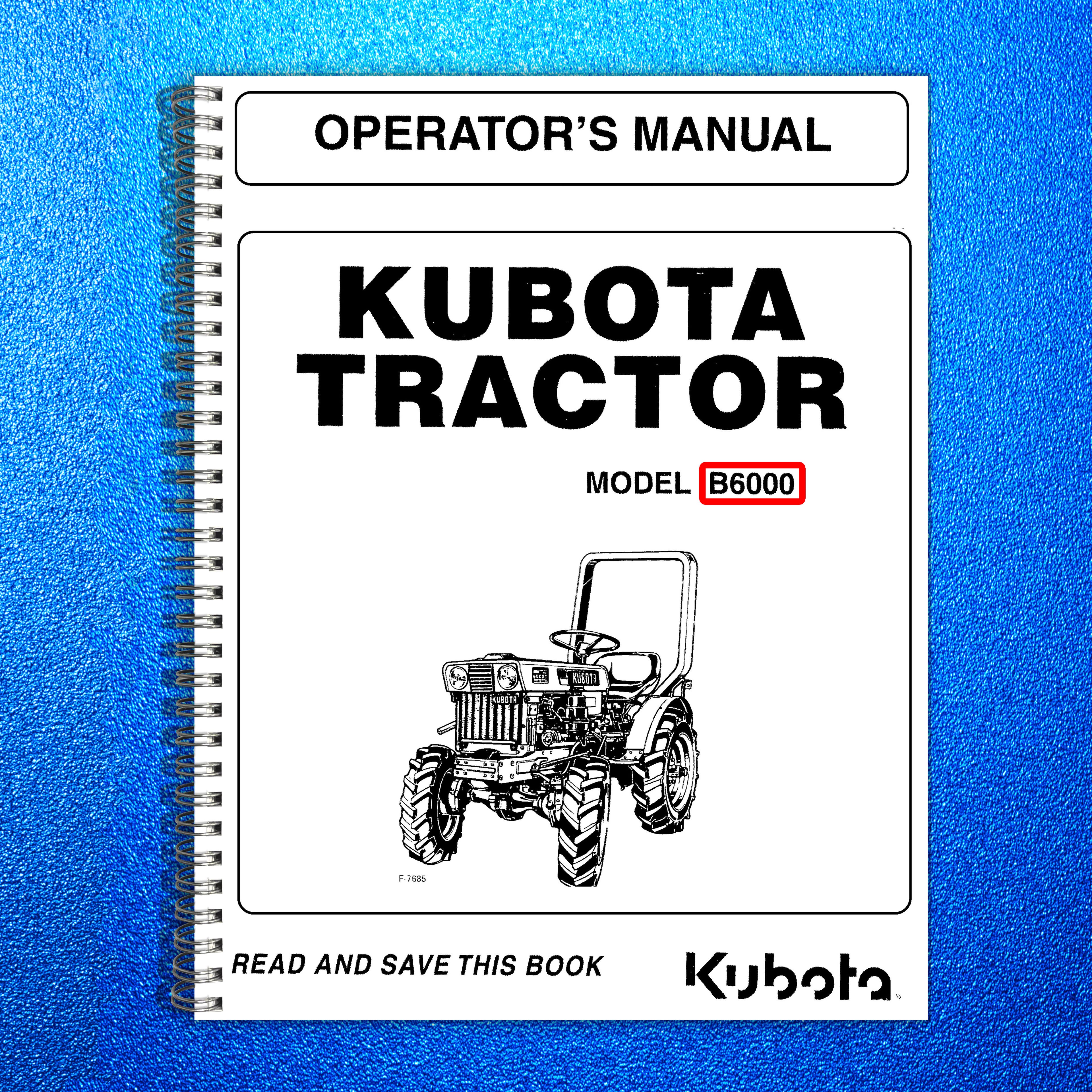 KUBOTA B6000 Tractor Operators Manual - STEEL WIRE BOUND - PROTECTIVE COVERS