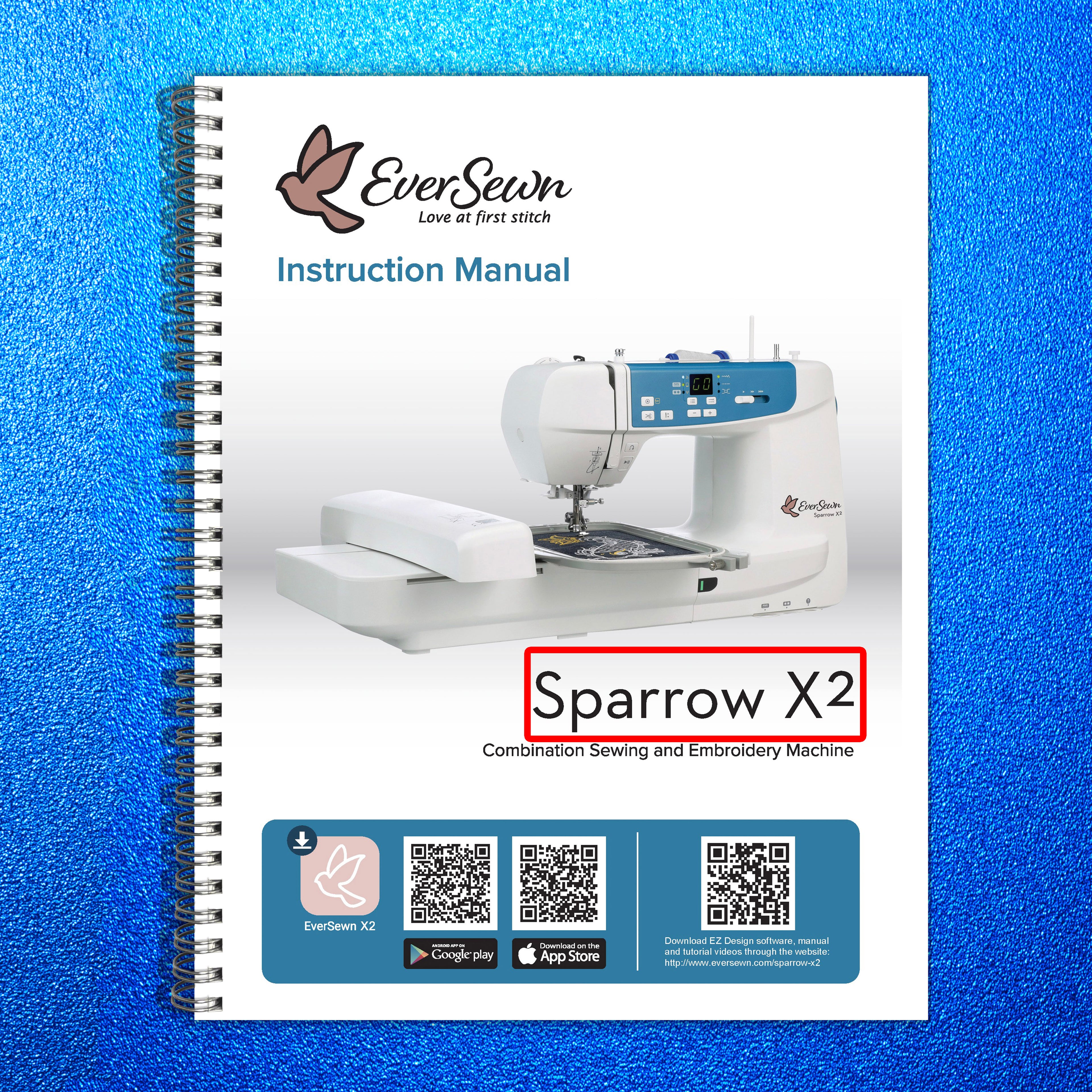 EVER SEWN Sparrow X2 Sewing Machine Instruction Manual - WIRE BOUND - COVERS