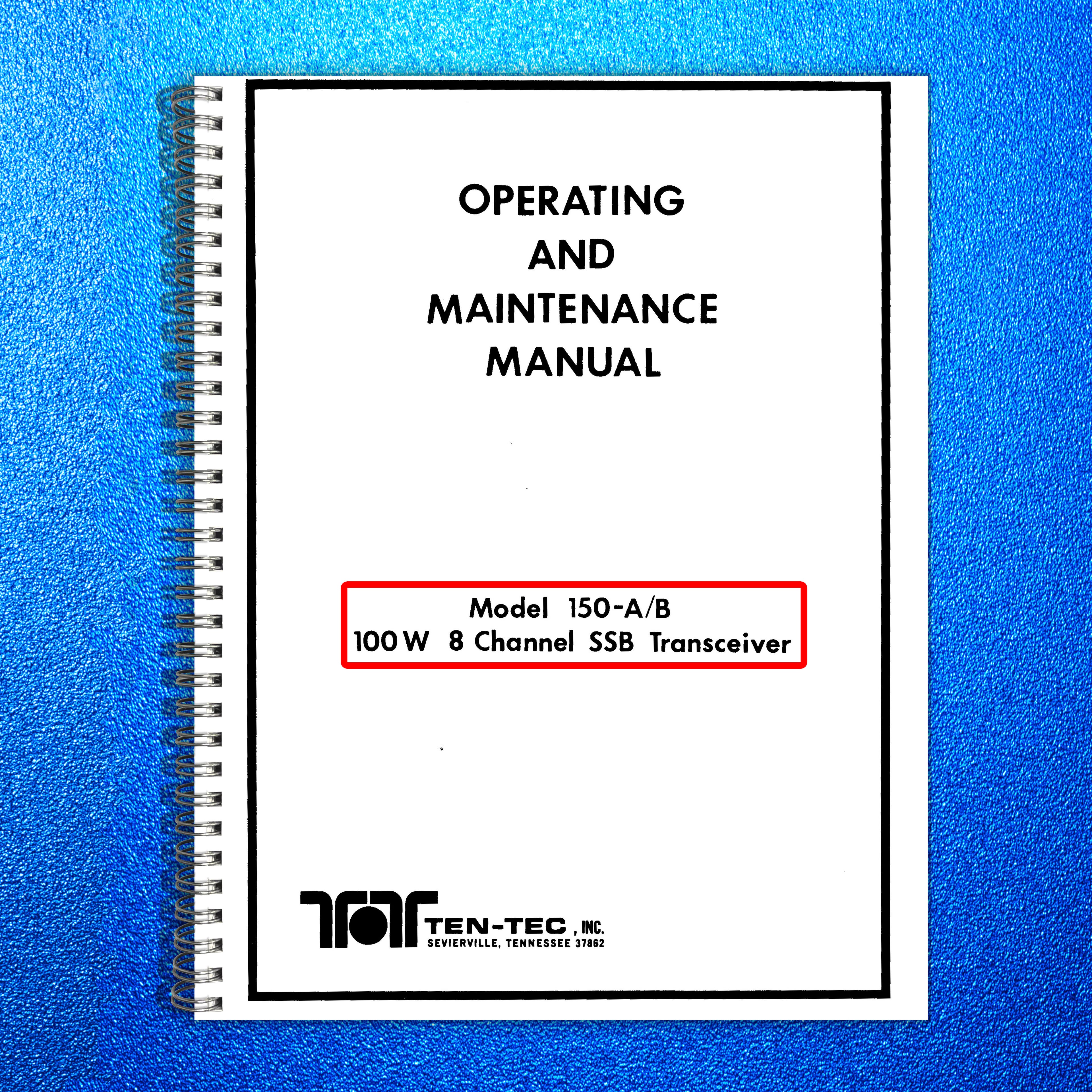 TEN TEC 150-A-B SSB Transceiver Operating Maintenance Manual - WIRE BOUND