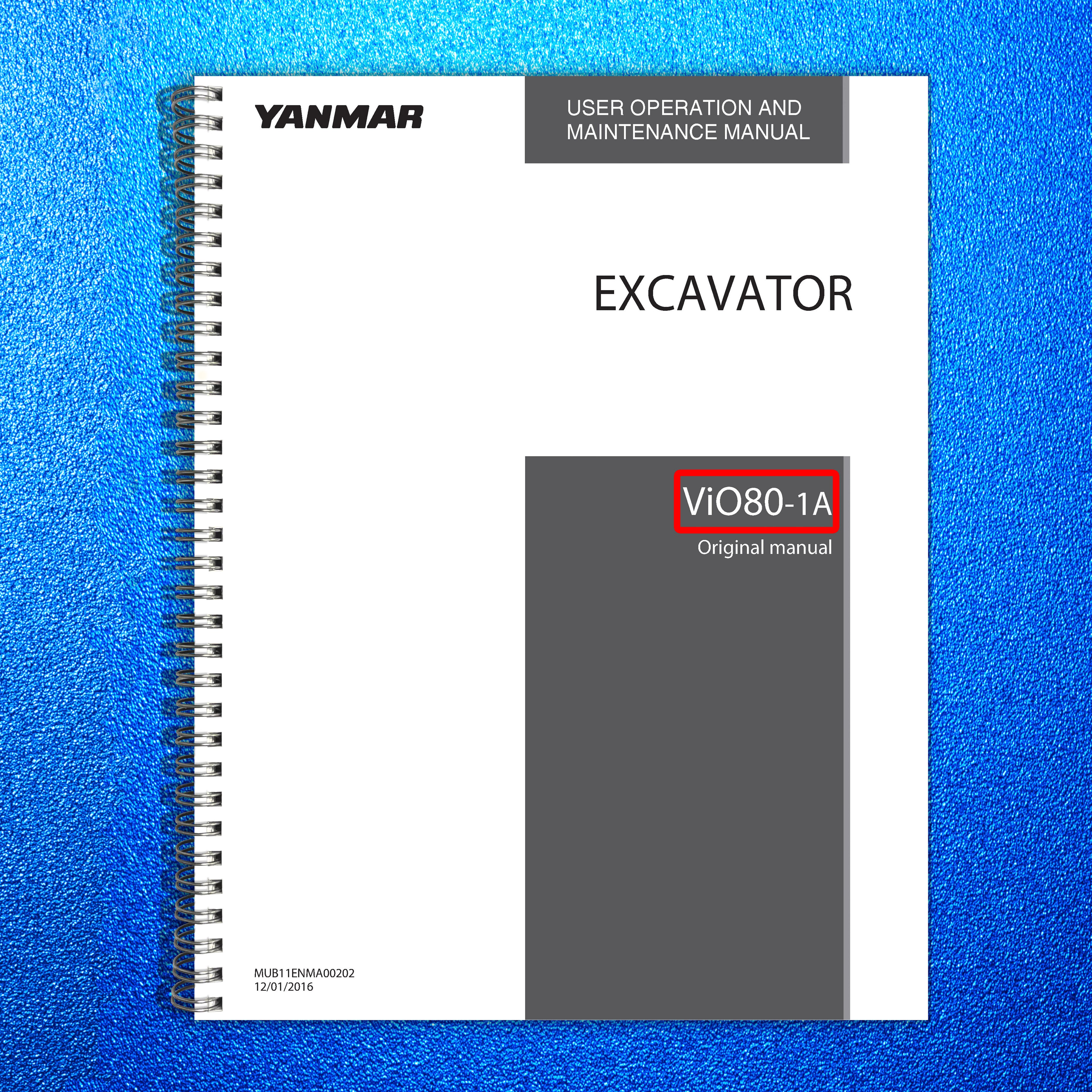 YANMAR ViO80-1A Excavator User Operation and Maintenance Manual - WIRE BOUND