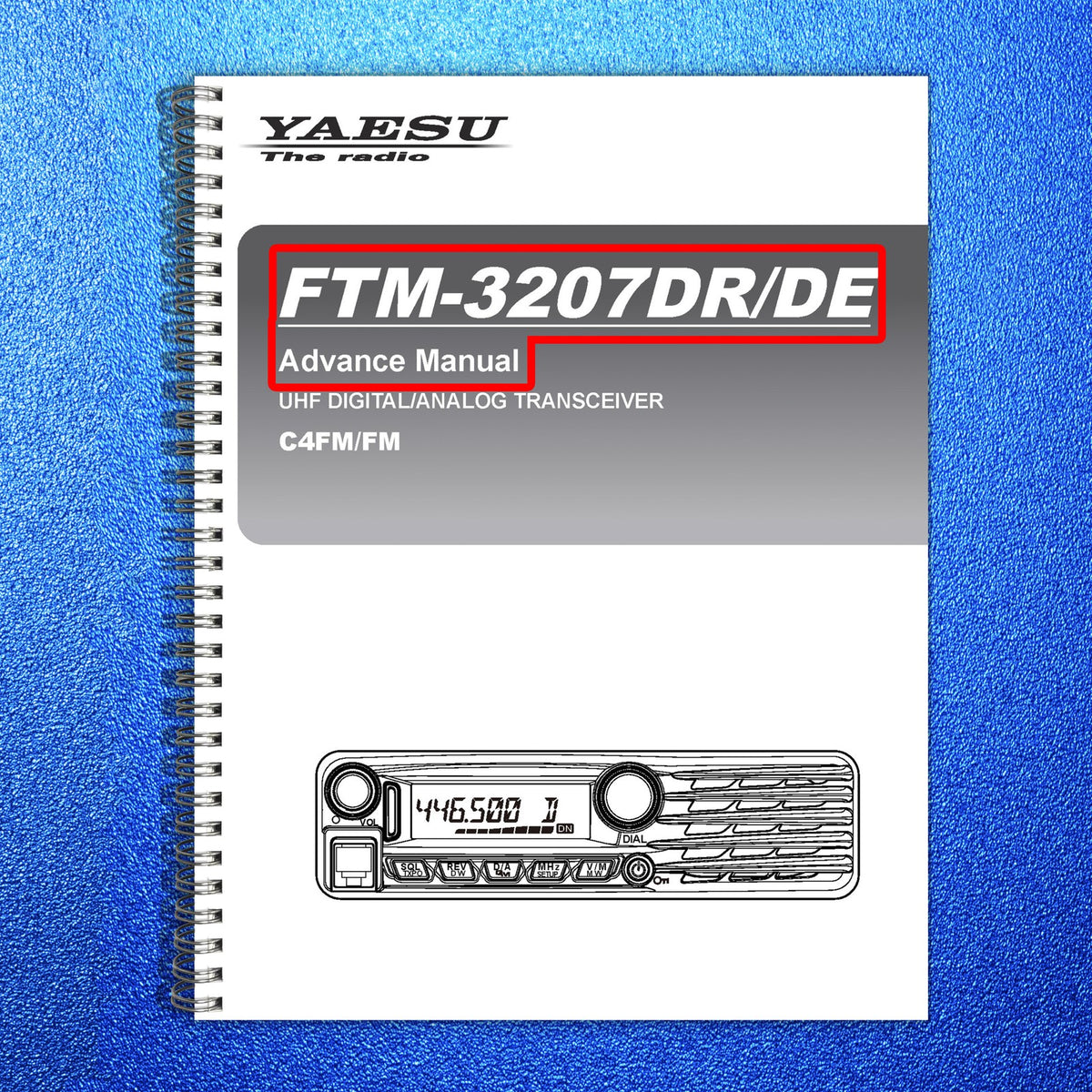 YAESU FTM-3207DR 3207DR DE UHF Digital Analog Transceiver Advance Manual - BOUND