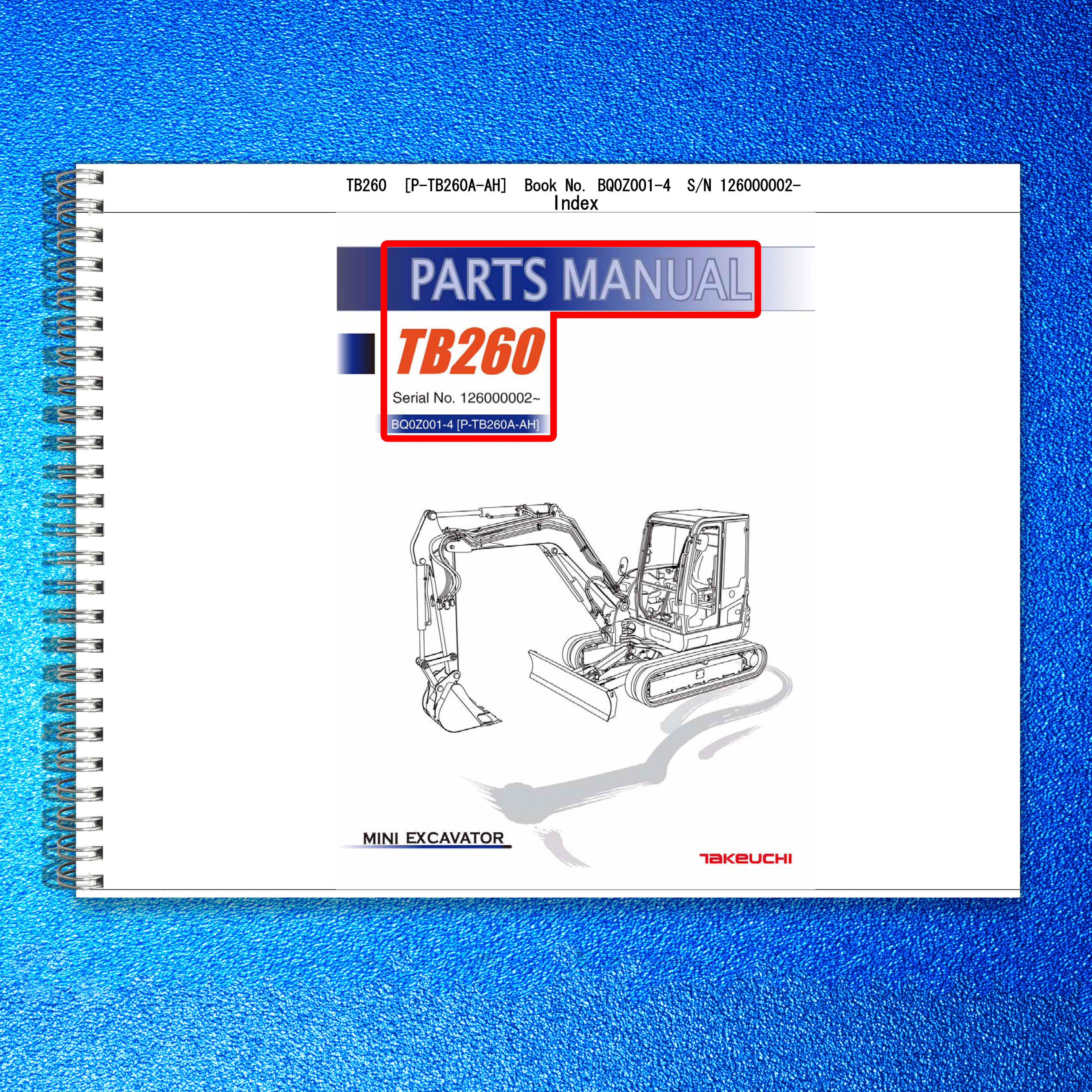 TAKEUCHI TB260 Hydraulic Excavator Parts Manual SN 126000002 Up - WIRE BOUND