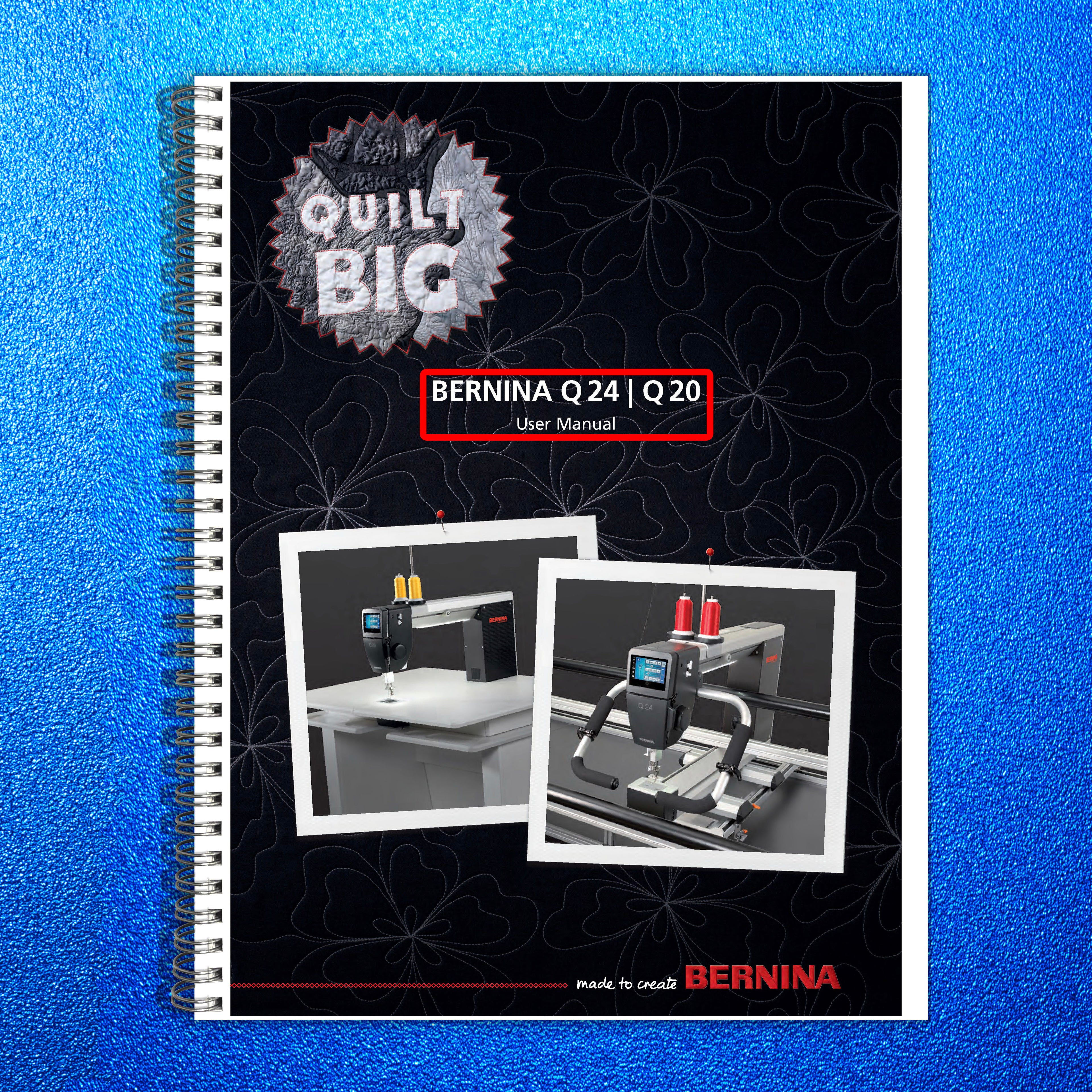 BERNINA Q 24 Q 20 Q24 Q20 User Manual - STEEL WIRE BOUND - PROTECTIVE COVERS