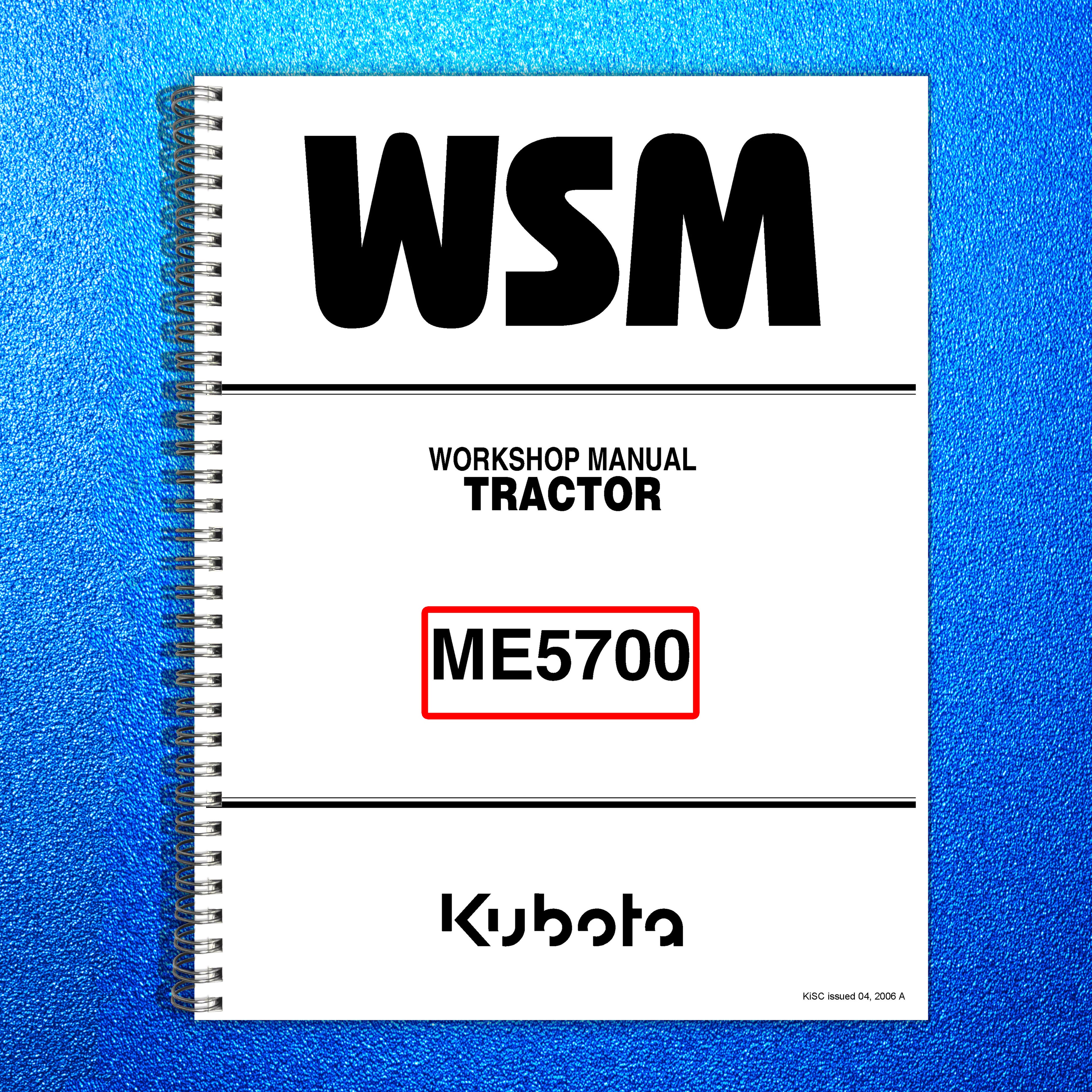 KUBOTA ME5700 Tractor Workshop Manual 2006 - BOUND - COVERS - XL FOLDOUT PAGES
